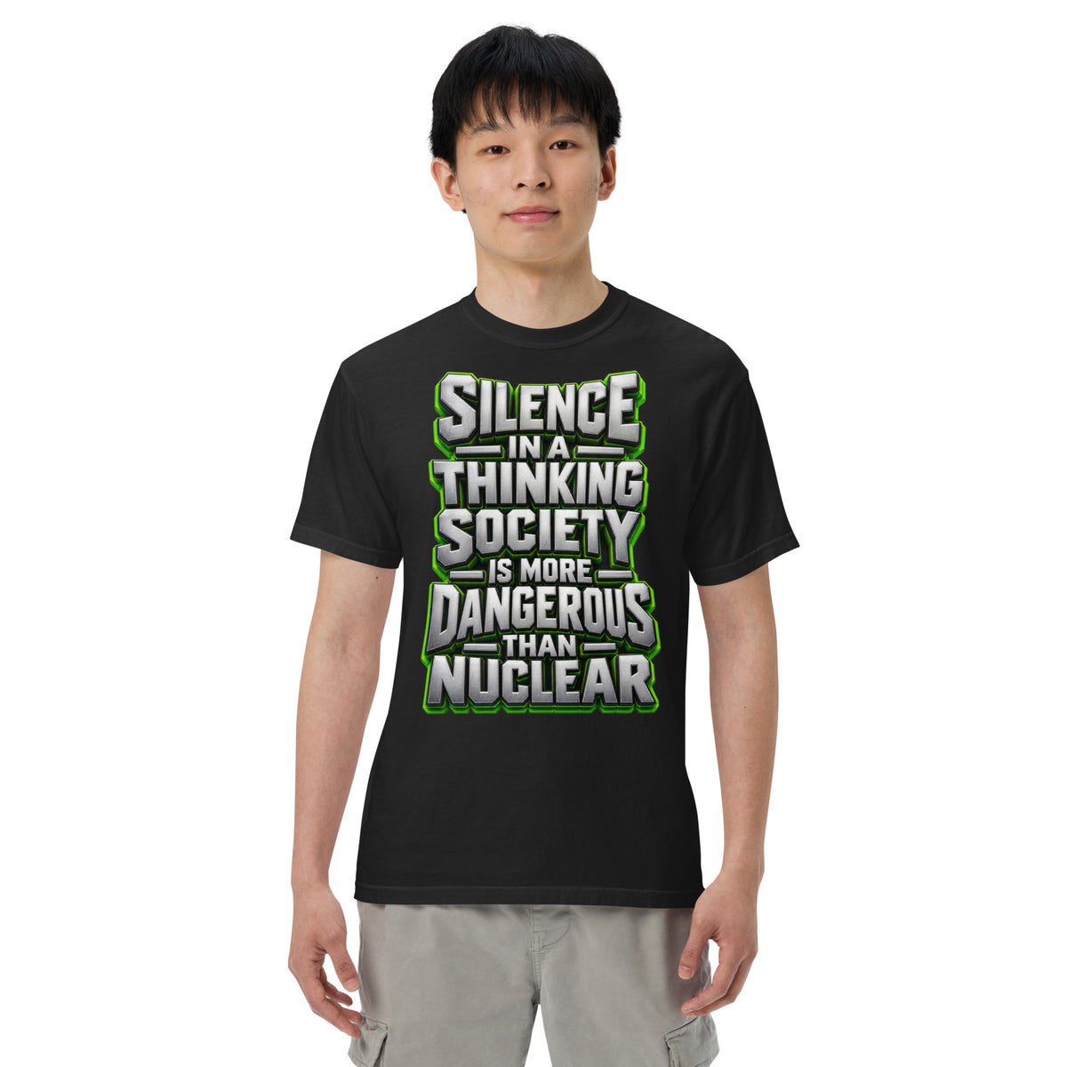 Inspirational Quotes Lovers | Unisex Garment-Dyed Heavyweight T-Shirt — SILENCE IN A THINKING SOCIETY IS MORE DANGEROUS THAN NUCLEAR by printfluence