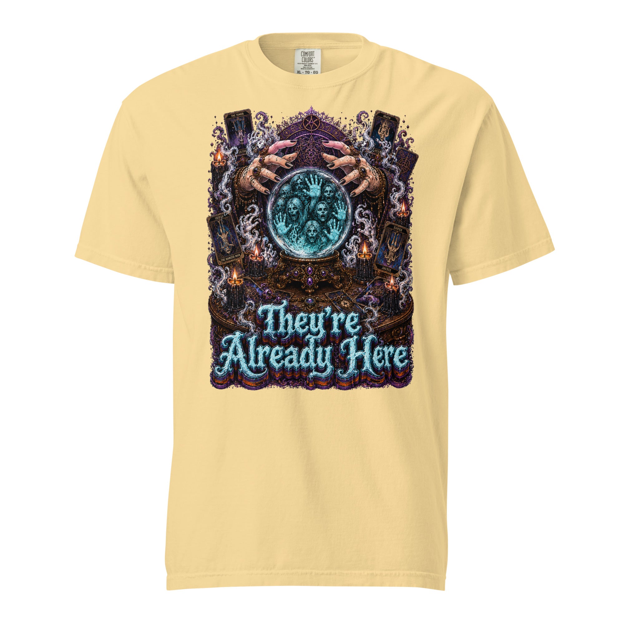 Horror and Mystery Lovers Unisex Garment-Dyed Heavyweight T-Shirt — "They're Already Here" Fortune Teller Crystal Ball and Tarot Design by printfluence.net