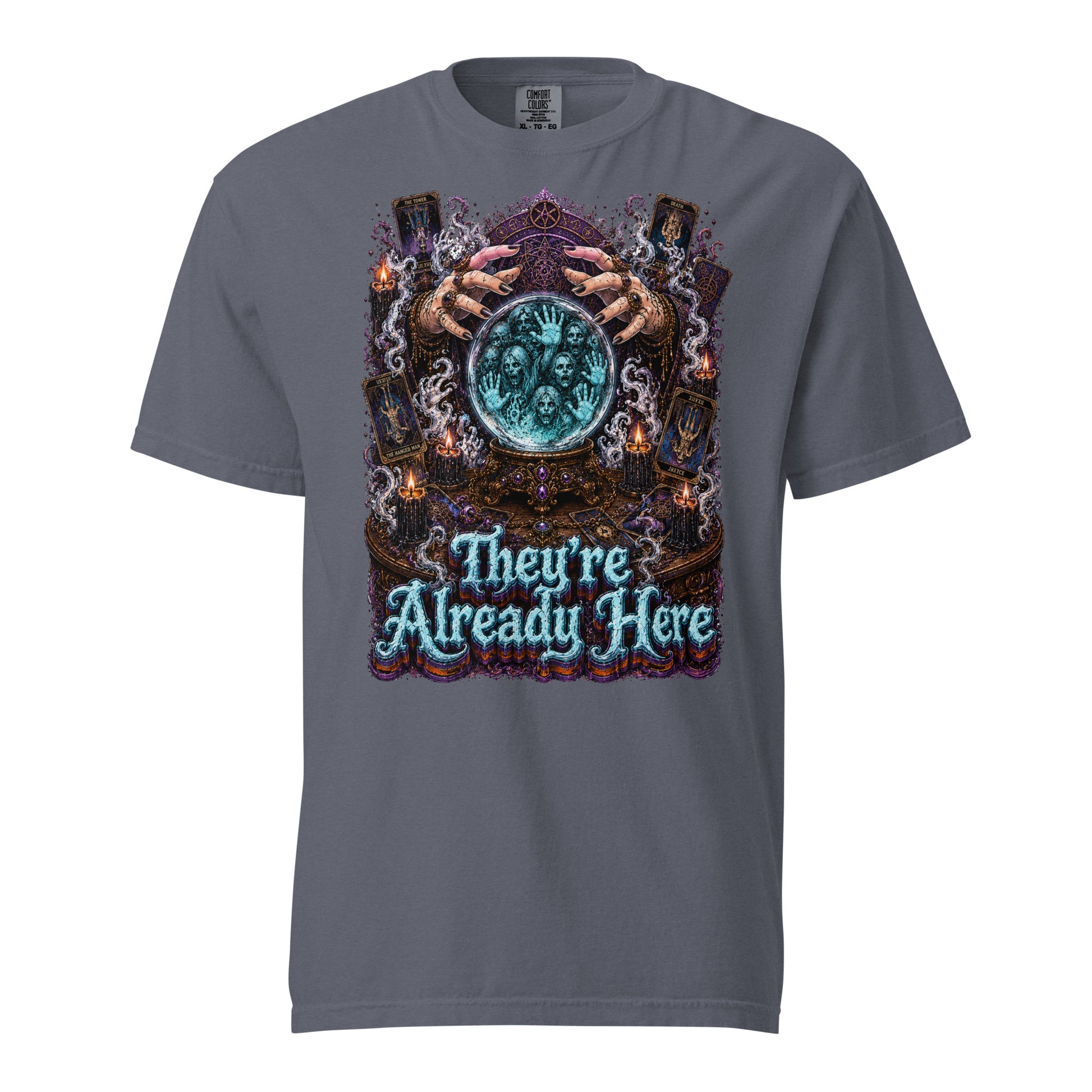 Horror and Mystery Lovers Unisex Garment-Dyed Heavyweight T-Shirt — "They're Already Here" Fortune Teller Crystal Ball and Tarot Design by printfluence.net