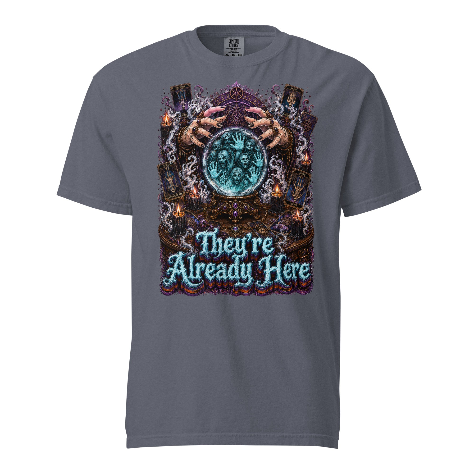 Horror and Mystery Lovers Unisex Garment-Dyed Heavyweight T-Shirt — "They're Already Here" Fortune Teller Crystal Ball and Tarot Design by printfluence.net