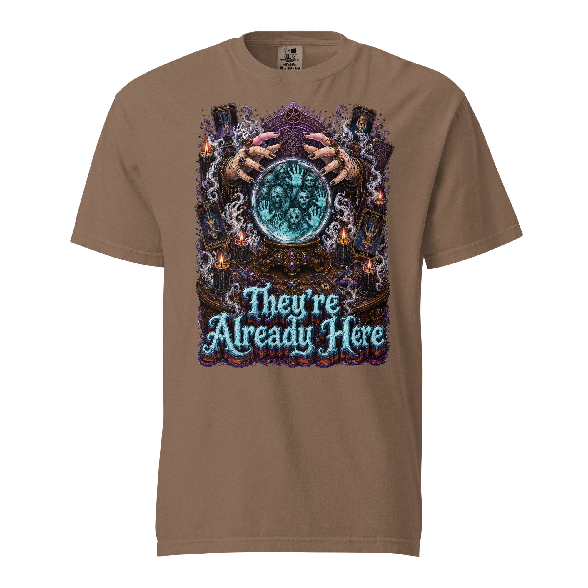 Horror and Mystery Lovers Unisex Garment-Dyed Heavyweight T-Shirt — "They're Already Here" Fortune Teller Crystal Ball and Tarot Design by printfluence.net