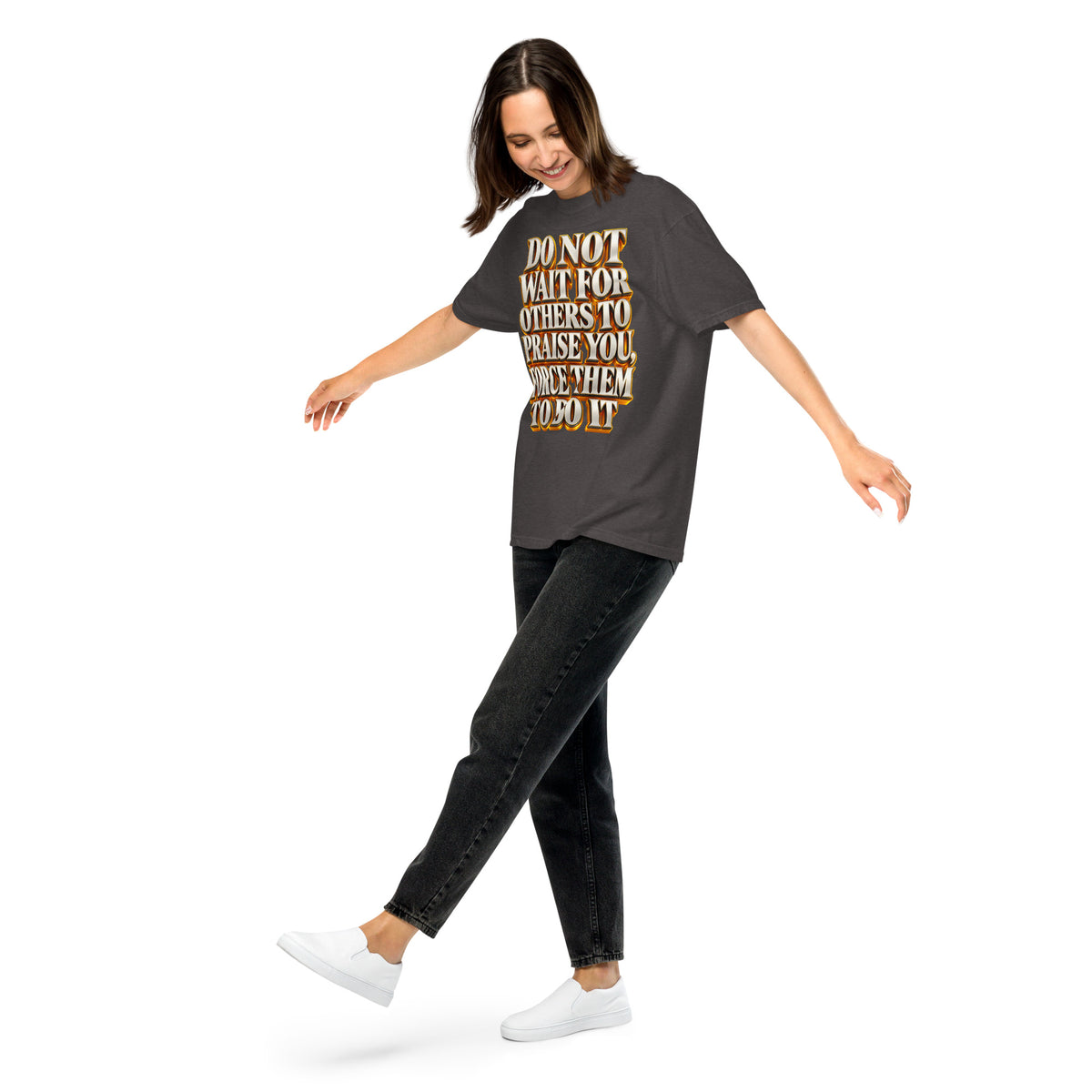 Inspirational Quotes Lovers | Unisex Garment-Dyed Heavyweight T-Shirt — DO NOT WAIT FOR OTHERS TO PRAISE YOU, FORCE THEM TO DO IT by printfluence