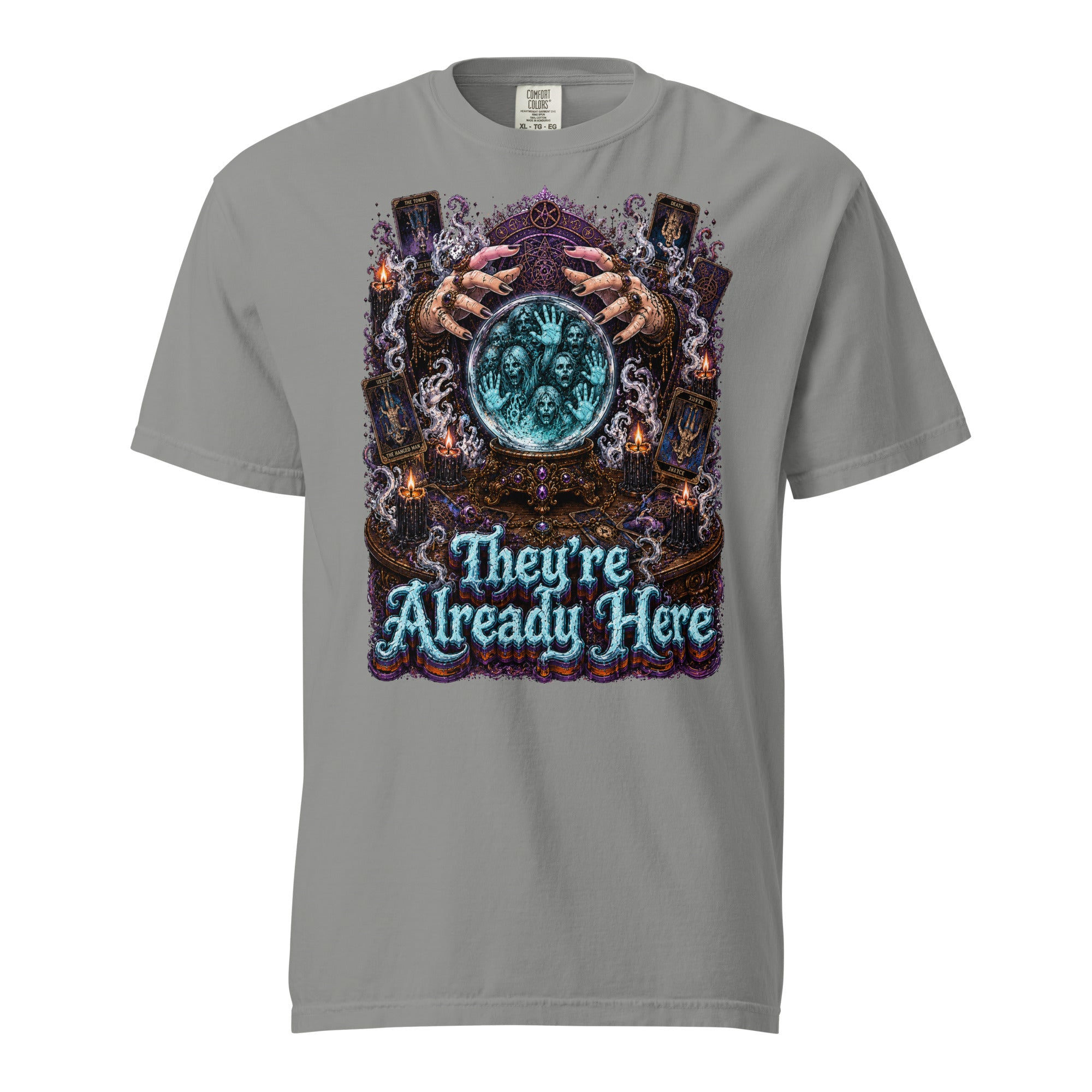 Horror and Mystery Lovers Unisex Garment-Dyed Heavyweight T-Shirt — "They're Already Here" Fortune Teller Crystal Ball and Tarot Design by printfluence.net
