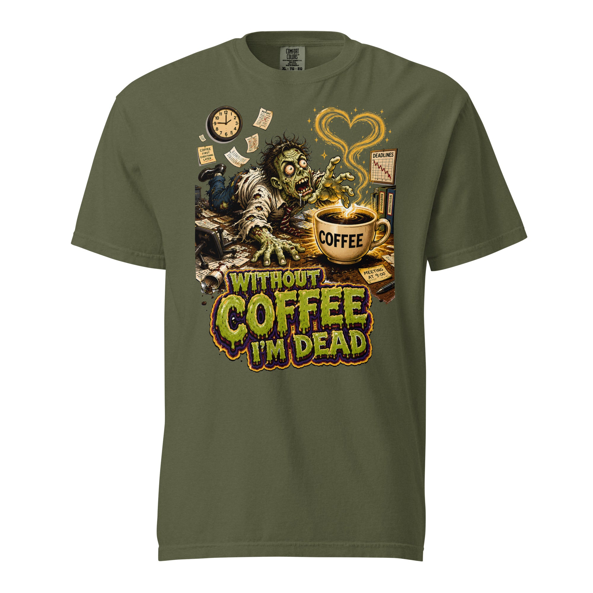 Coffee Lovers Unisex Garment-Dyed Heavyweight T-Shirt Without Coffee I'm Dead – Zombie Office Humor Graphic Tee by printfluence.net