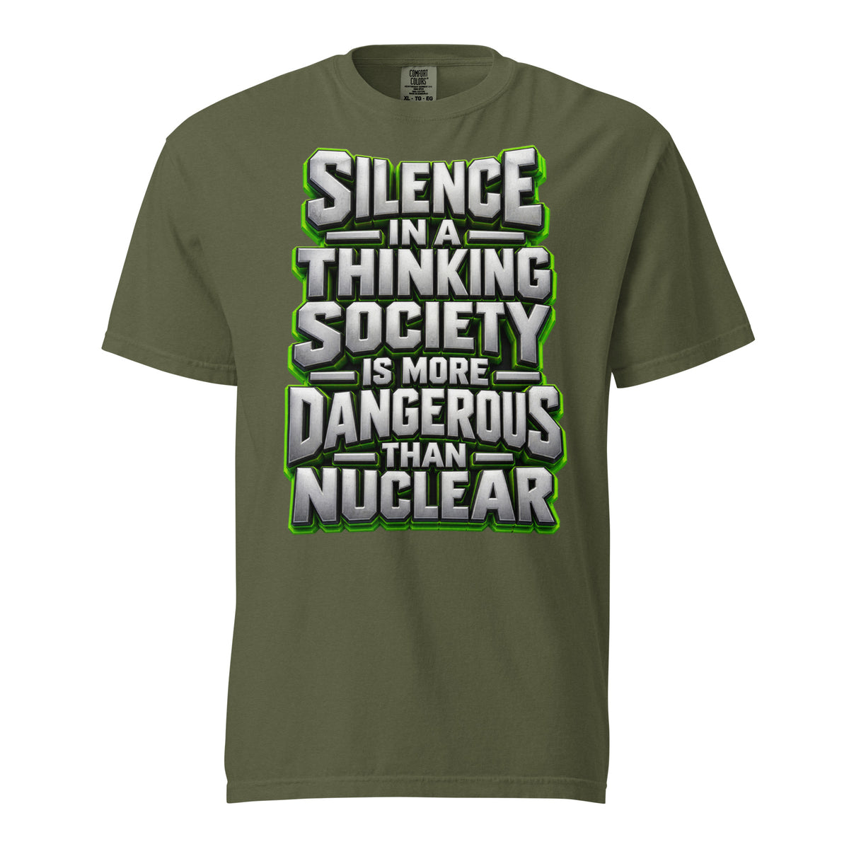 Inspirational Quotes Lovers | Unisex Garment-Dyed Heavyweight T-Shirt — SILENCE IN A THINKING SOCIETY IS MORE DANGEROUS THAN NUCLEAR by printfluence