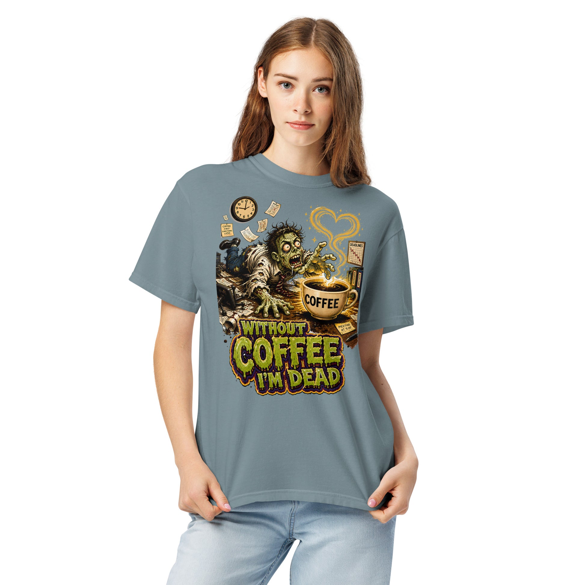 Coffee Lovers Unisex Garment-Dyed Heavyweight T-Shirt Without Coffee I'm Dead – Zombie Office Humor Graphic Tee by printfluence.net