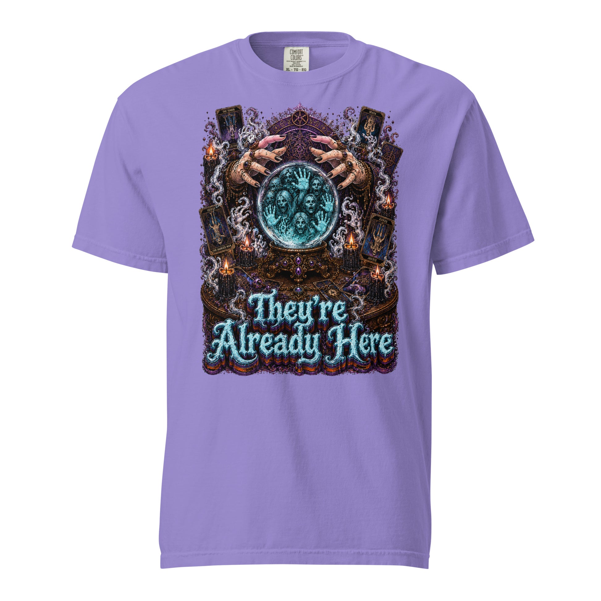 Horror and Mystery Lovers Unisex Garment-Dyed Heavyweight T-Shirt — "They're Already Here" Fortune Teller Crystal Ball and Tarot Design by printfluence.net