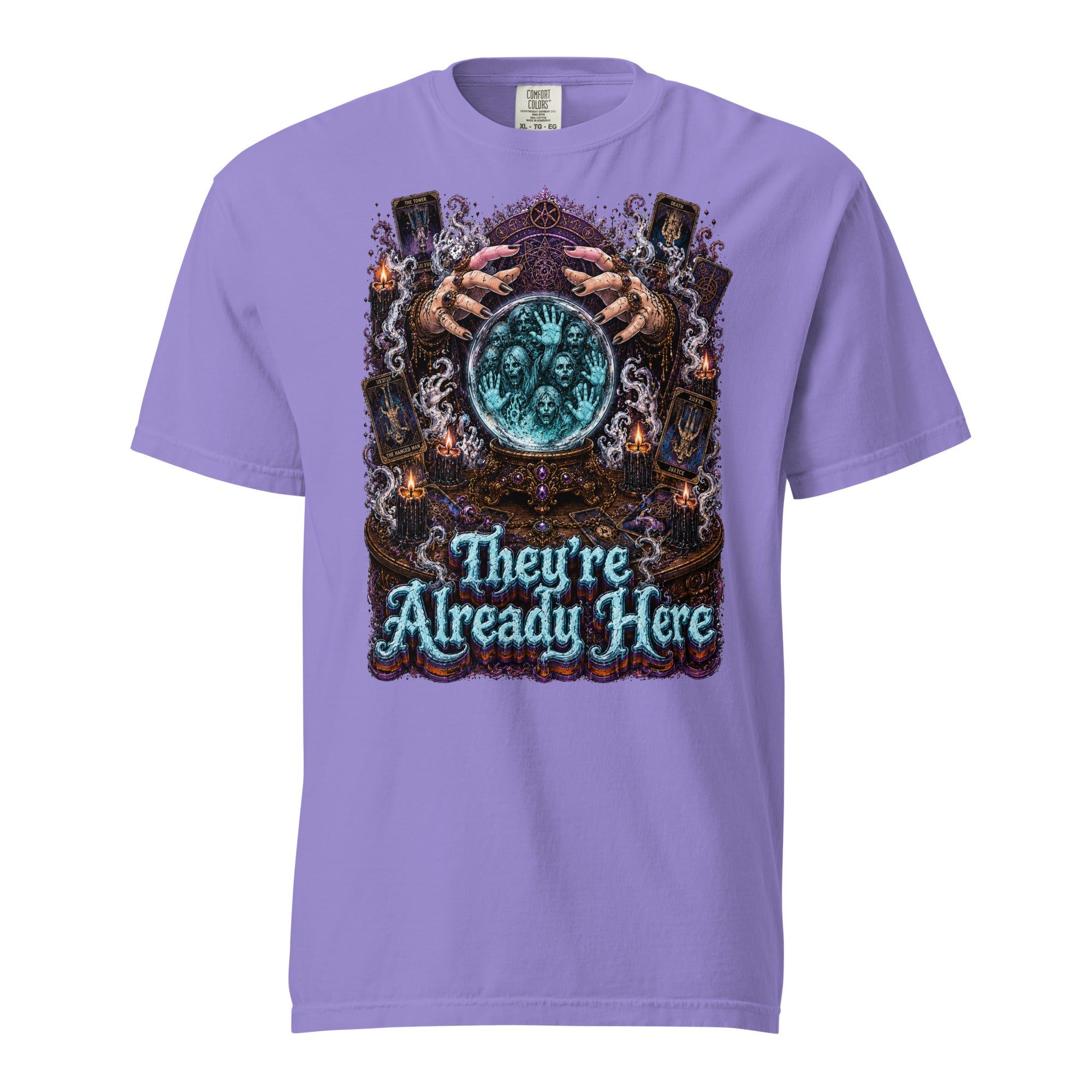 Horror and Mystery Lovers Unisex Garment-Dyed Heavyweight T-Shirt — "They're Already Here" Fortune Teller Crystal Ball and Tarot Design by printfluence.net