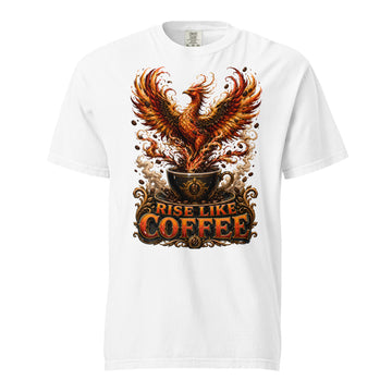 Coffee Lovers Unisex Garment-Dyed Heavyweight T-shirt Rise Like Coffee – Epic Phoenix Graphic Tee by printfluence.net