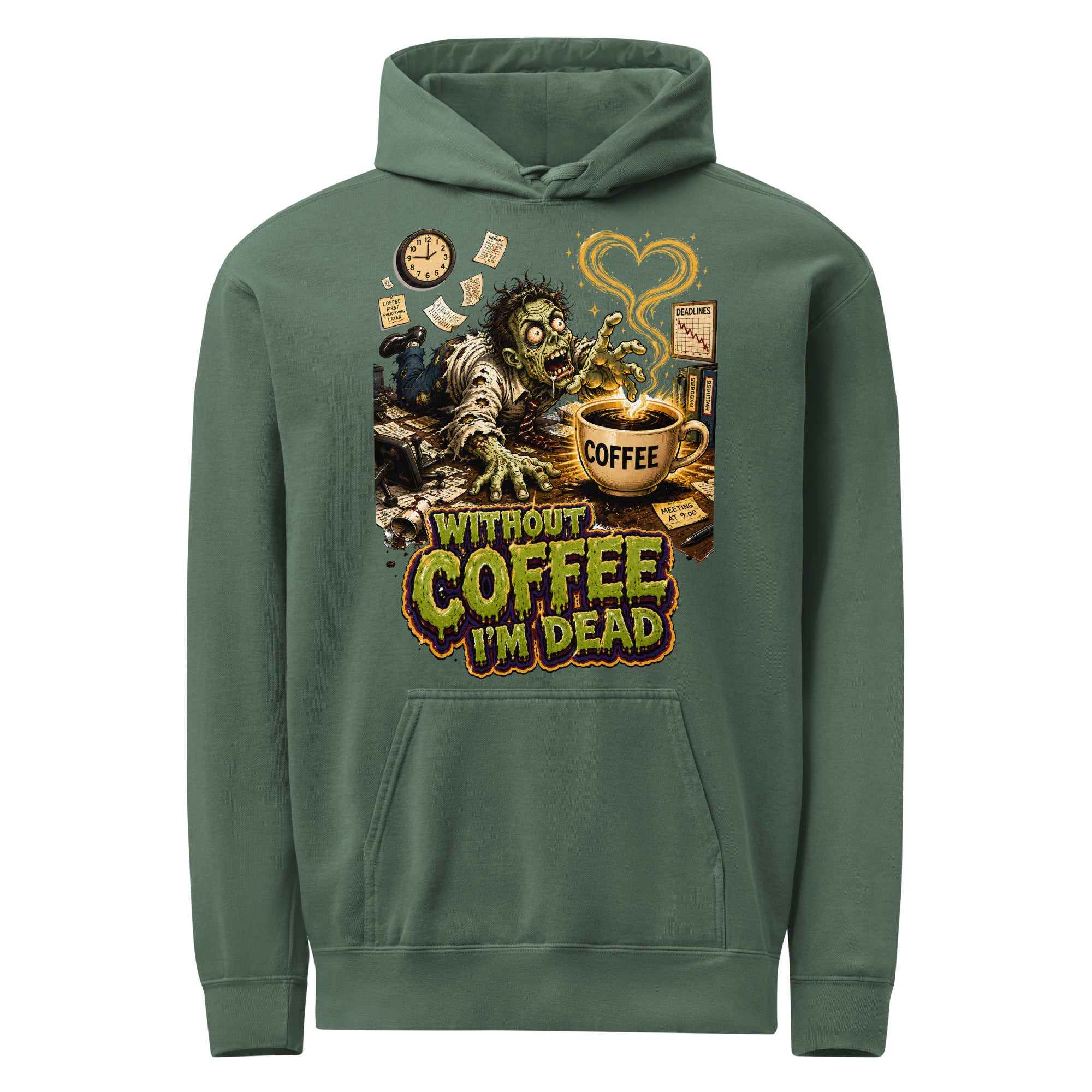 Coffee Lovers Unisex Garment-Dyed Hoodie Without Coffee I'm Dead – Zombie Office Humor Graphic Pullover by printfluence.net