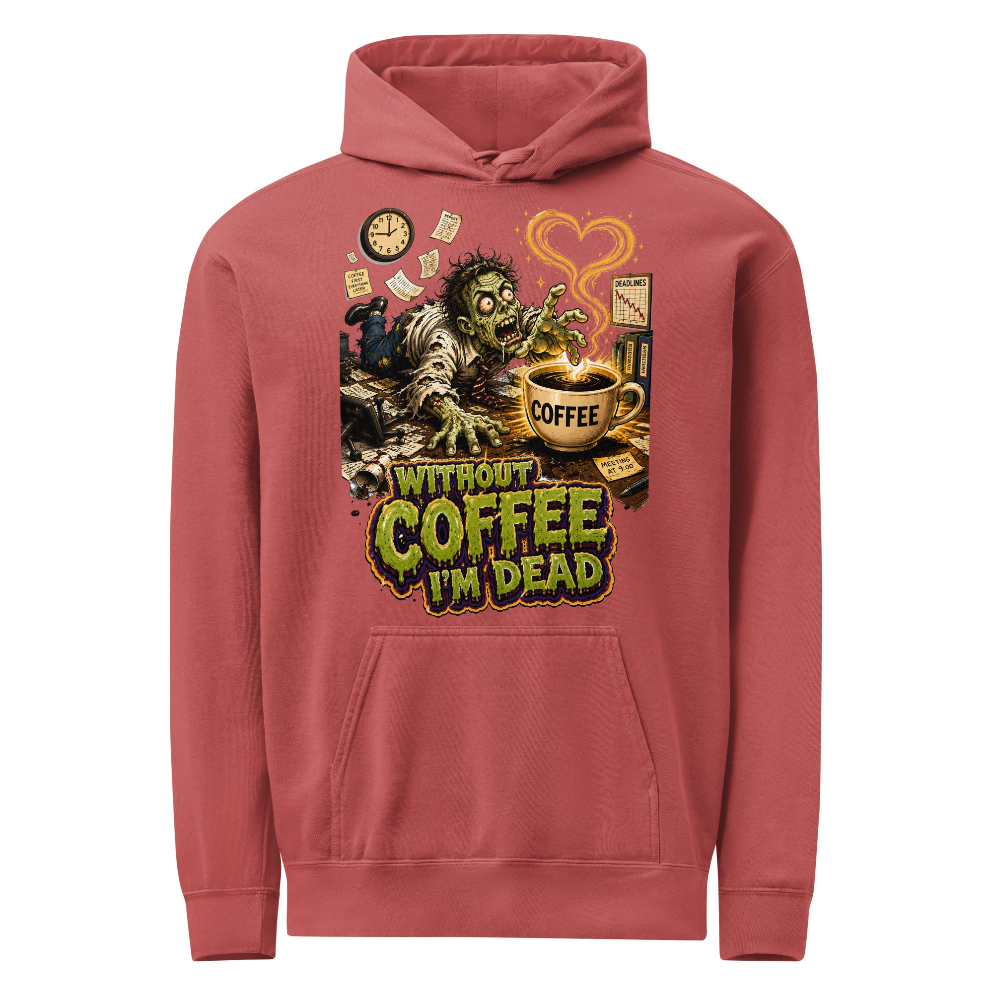 Coffee Lovers Unisex Garment-Dyed Hoodie Without Coffee I'm Dead – Zombie Office Humor Graphic Pullover by printfluence.net