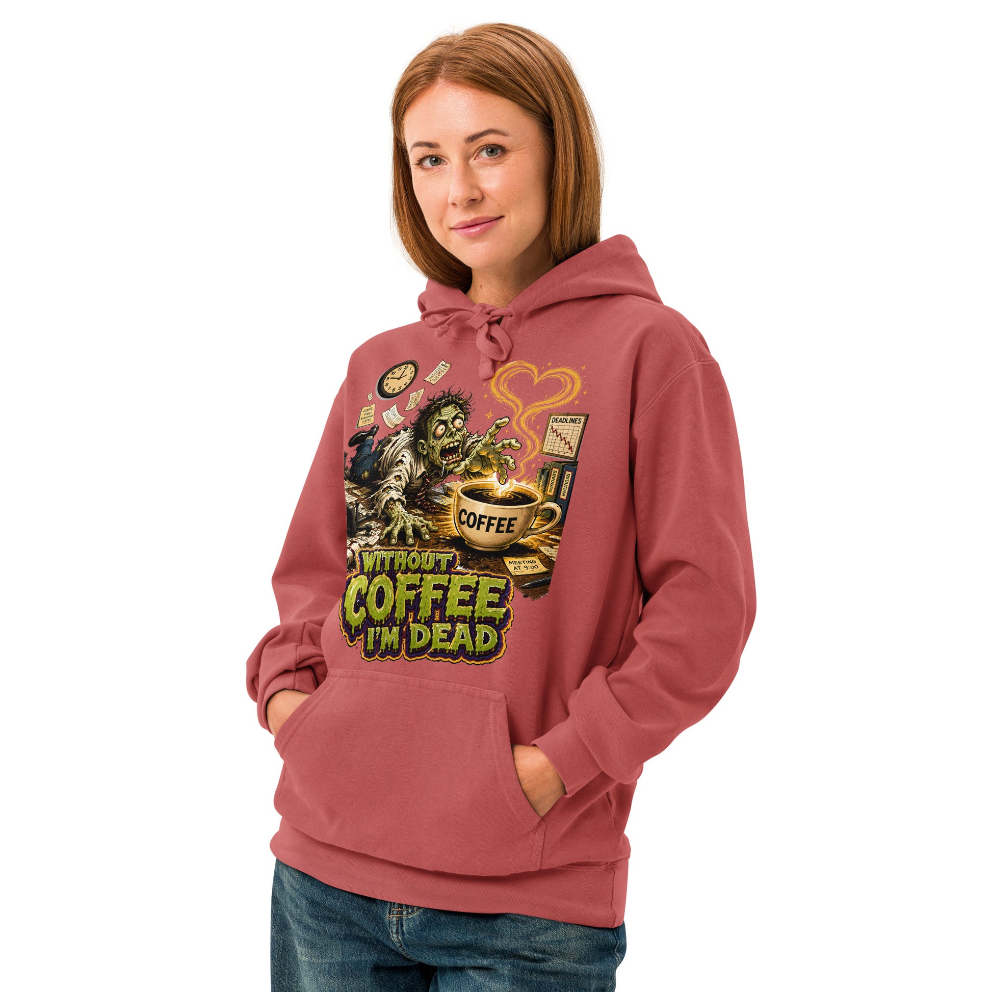 Coffee Lovers Unisex Garment-Dyed Hoodie Without Coffee I'm Dead – Zombie Office Humor Graphic Pullover by printfluence.net