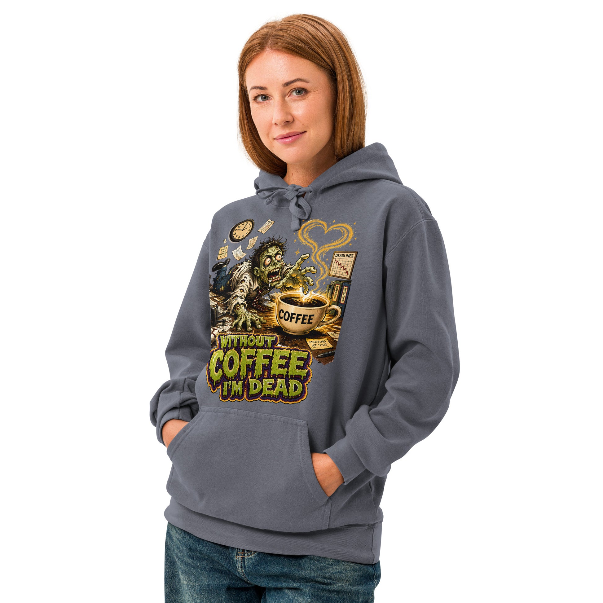 Coffee Lovers Unisex Garment-Dyed Hoodie Without Coffee I'm Dead – Zombie Office Humor Graphic Pullover by printfluence.net