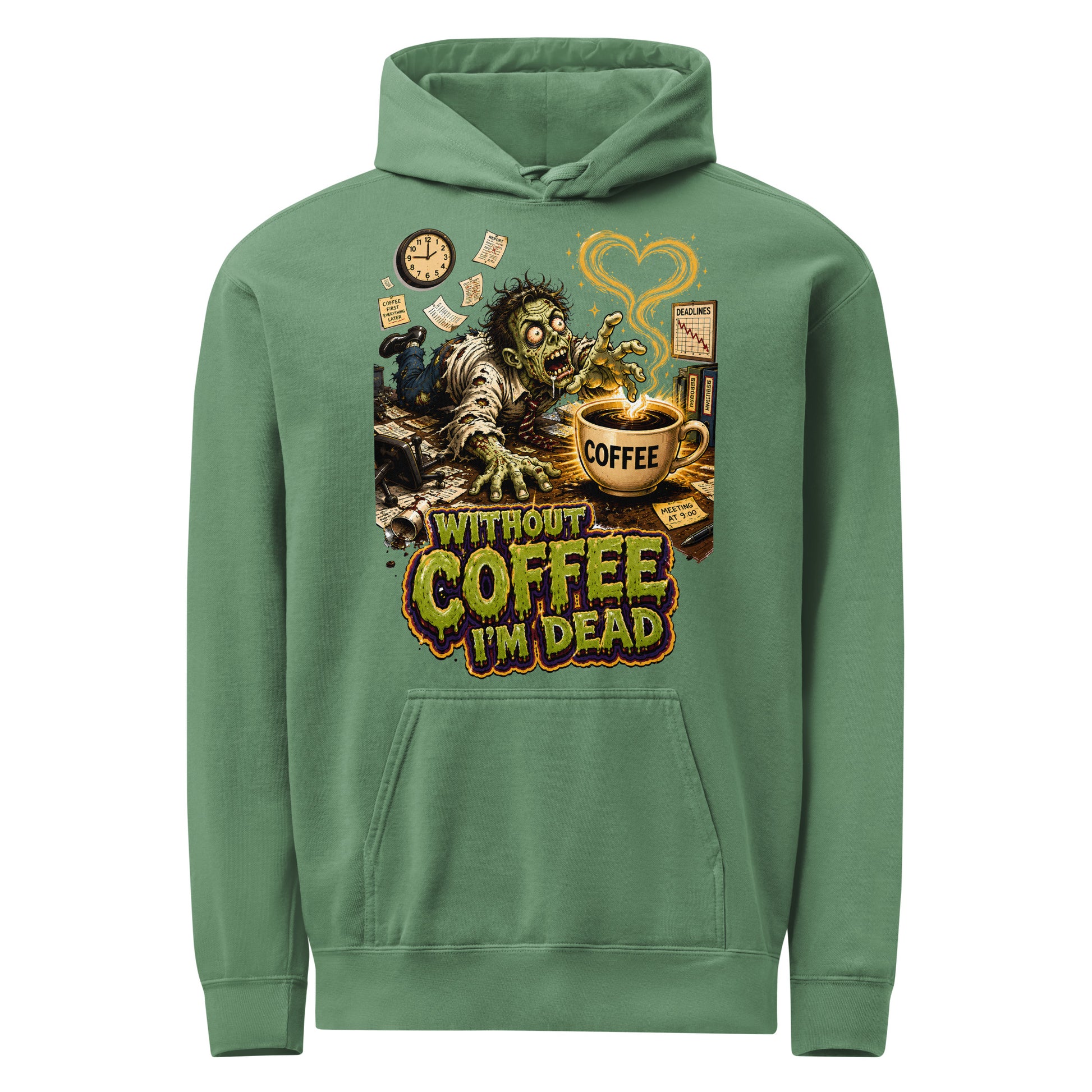 Coffee Lovers Unisex Garment-Dyed Hoodie Without Coffee I'm Dead – Zombie Office Humor Graphic Pullover by printfluence.net