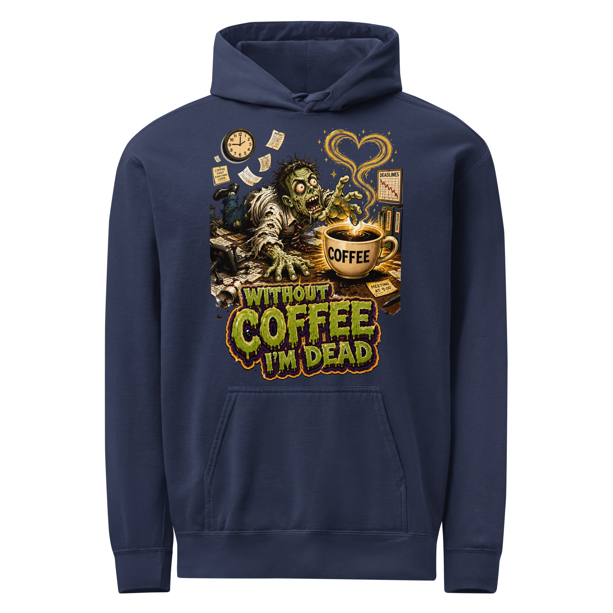 Coffee Lovers Unisex Garment-Dyed Hoodie Without Coffee I'm Dead – Zombie Office Humor Graphic Pullover by printfluence.net