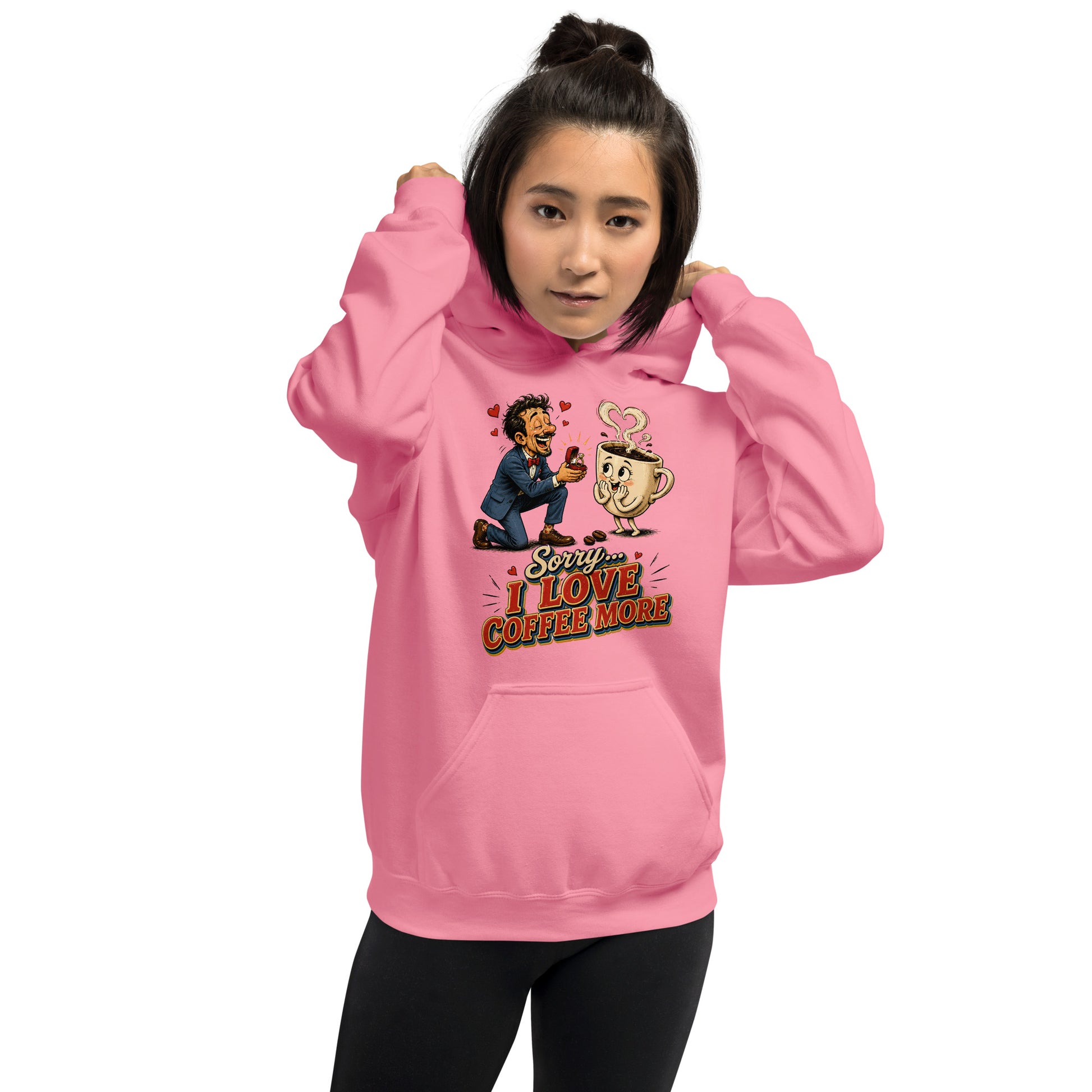 Coffee Lovers Unisex Hoodie Sorry I Love Coffee More – Humorous Proposal & Cute Cup Graphic Pullover by printfluence.net