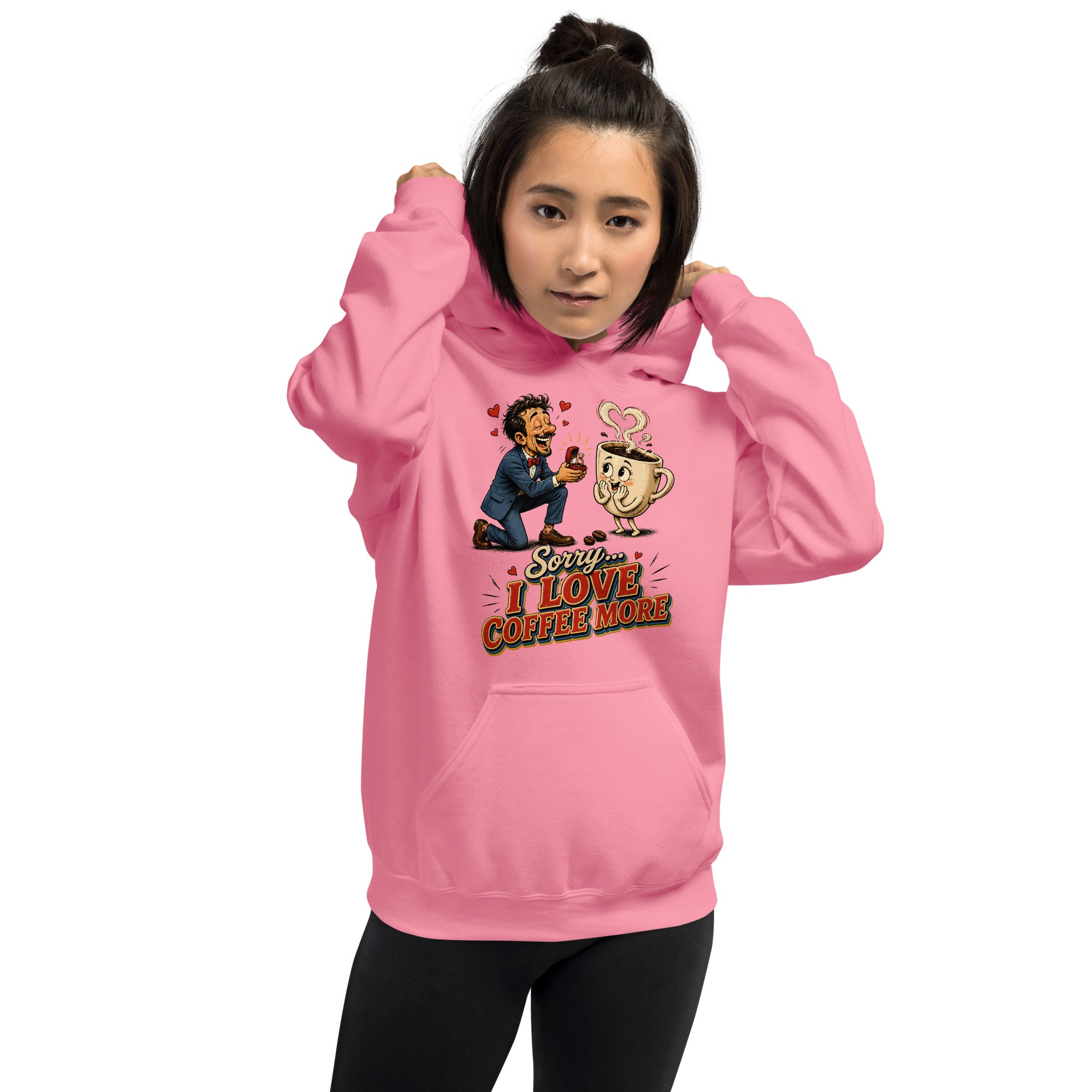 Coffee Lovers Unisex Hoodie Sorry I Love Coffee More – Humorous Proposal & Cute Cup Graphic Pullover by printfluence.net