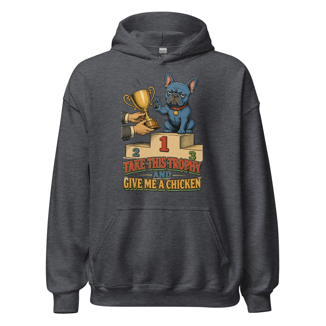French Bulldog Give Me Chicken Hoodie – Funny Heavy Blend Pullover for Frenchie Lovers H-16 by printfluence.net