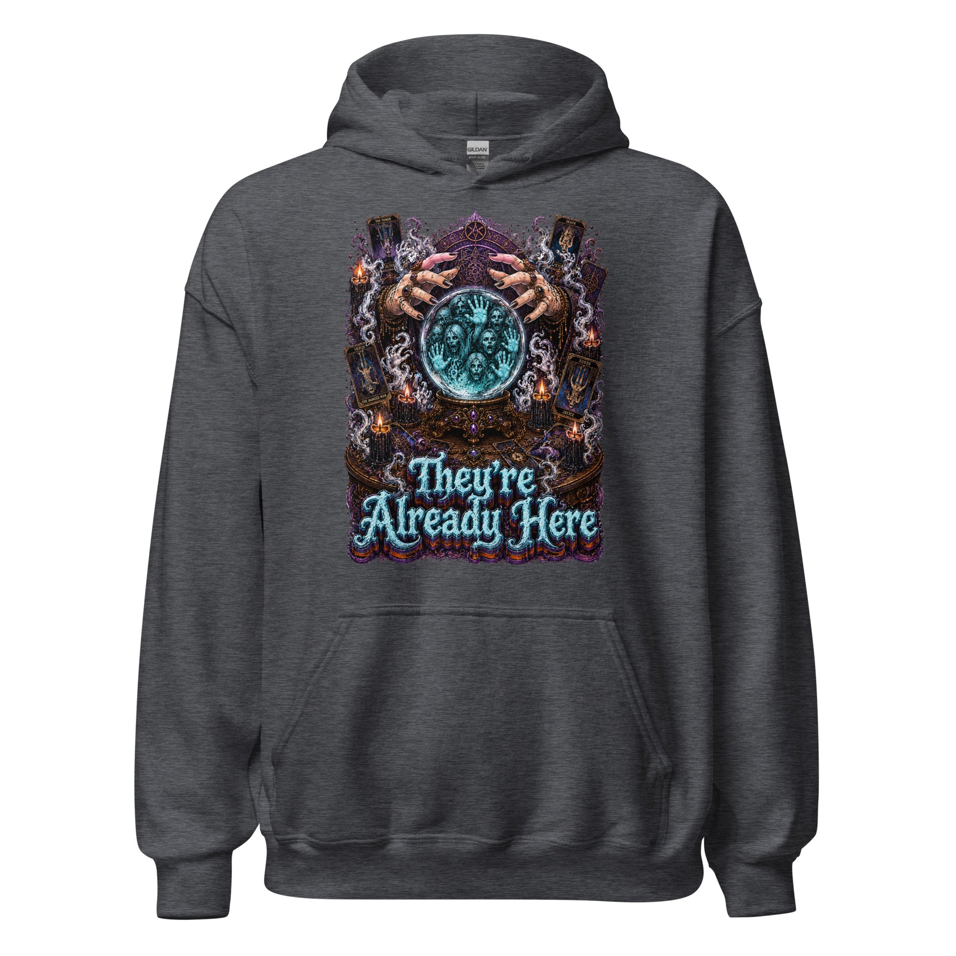 Horror and Mystery Lovers Unisex Heavy Blend Hoodie — "They're Already Here" Fortune Teller Crystal Ball and Tarot Design by printfluence.net