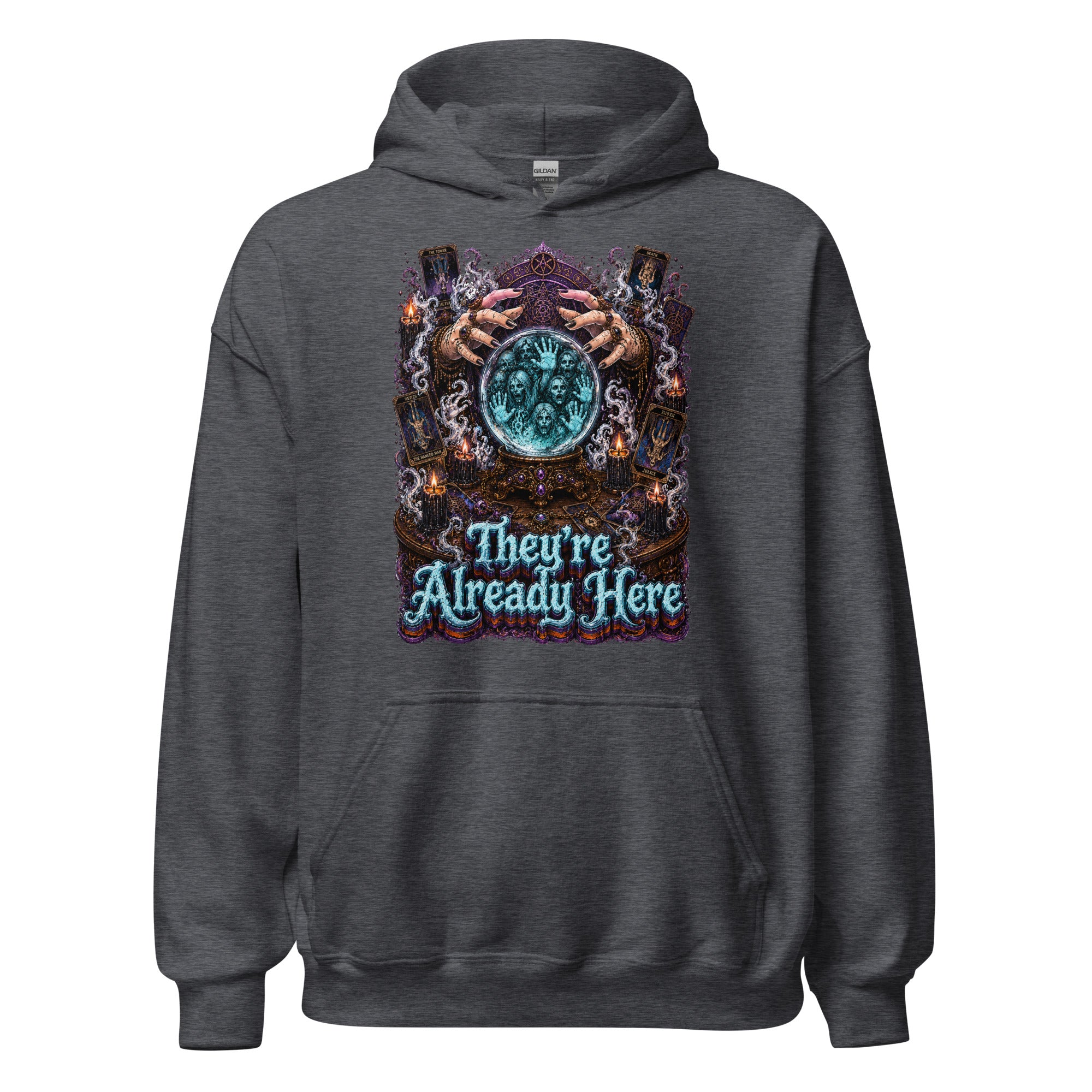 Horror and Mystery Lovers Unisex Heavy Blend Hoodie — "They're Already Here" Fortune Teller Crystal Ball and Tarot Design by printfluence.net