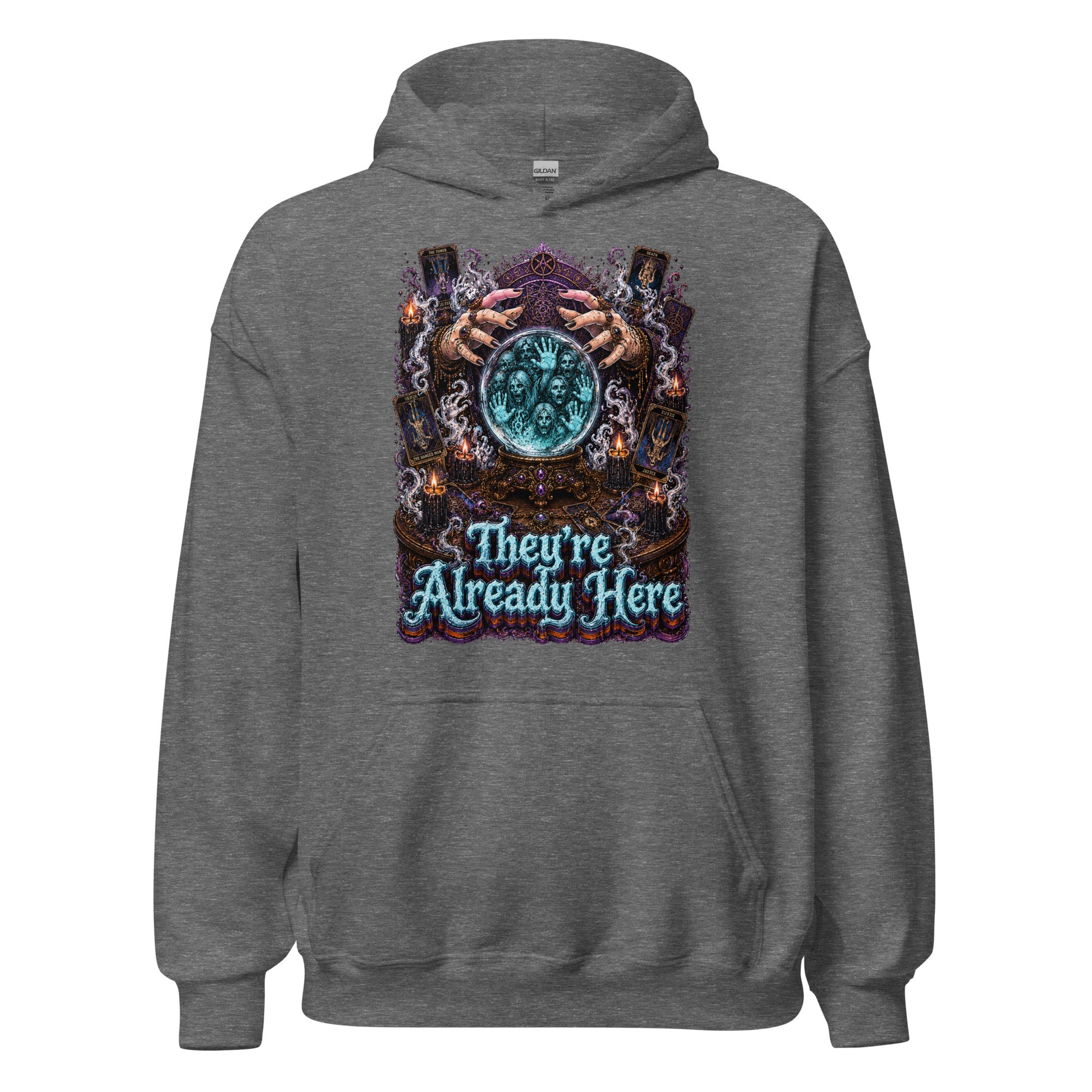 Horror and Mystery Lovers Unisex Heavy Blend Hoodie — "They're Already Here" Fortune Teller Crystal Ball and Tarot Design by printfluence.net