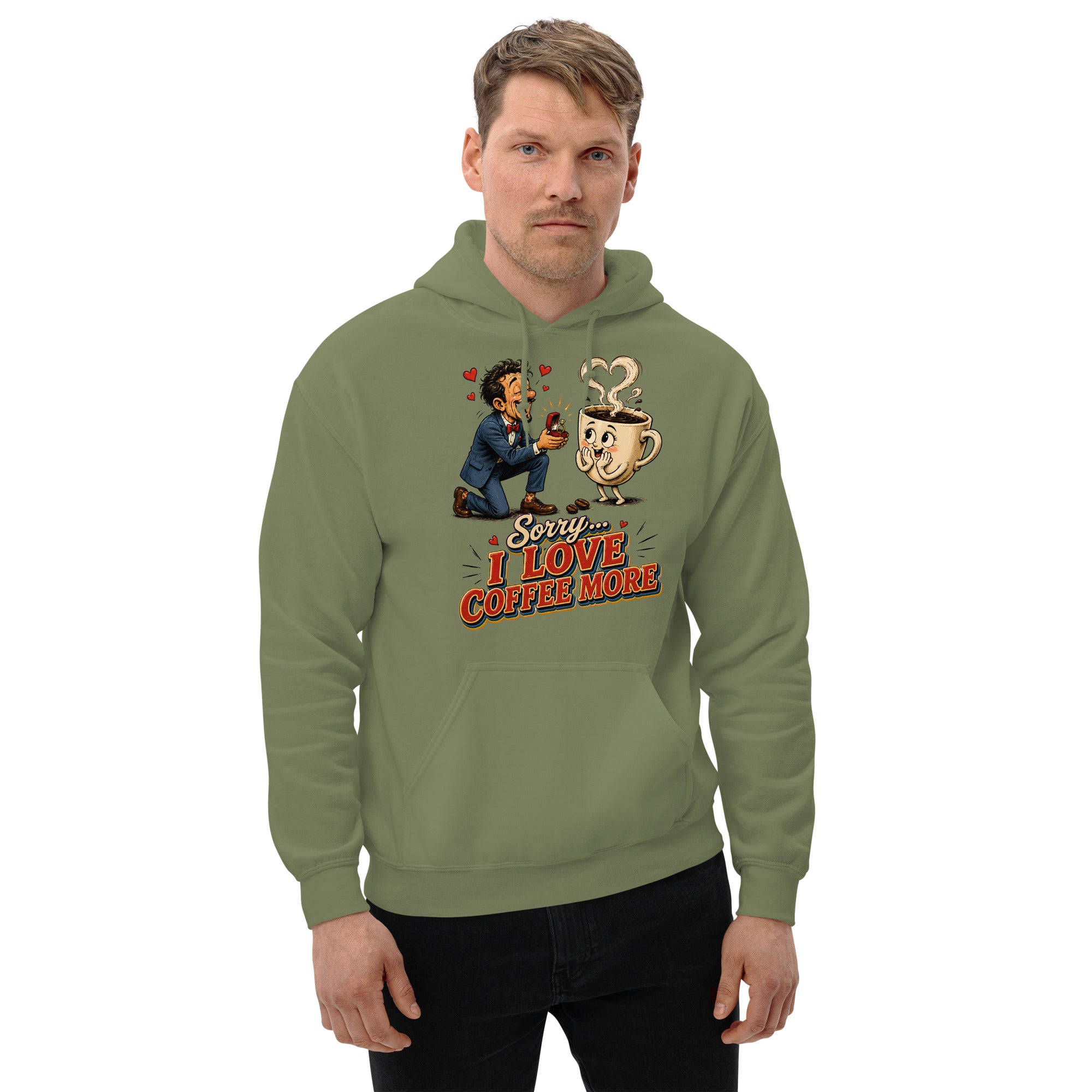 Coffee Lovers Unisex Hoodie Sorry I Love Coffee More – Humorous Proposal & Cute Cup Graphic Pullover by printfluence.net