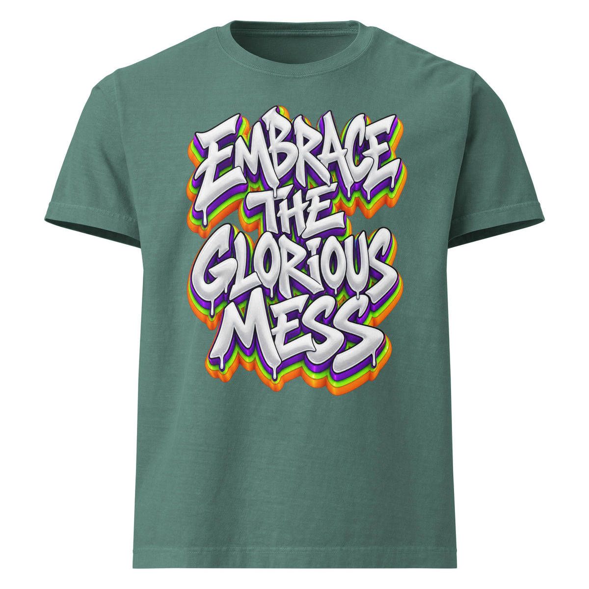 Inspirational Quotes Lovers | Unisex Heavyweight Garment Dye Tee — EMBRACE THE GLORIOUS MESS by printfluence