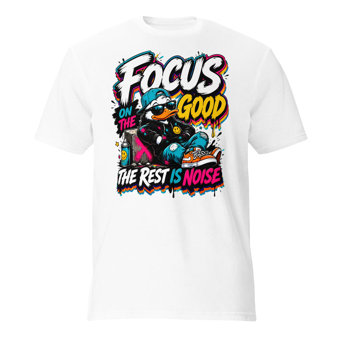 Short-Sleeve T-Shirt - Elite Streetwear Duck Focus On The Good - Premium Radical Graffiti Art Design by printfluence.net
