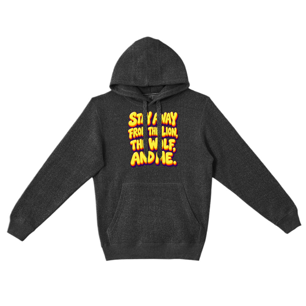 Sarcastic Humor Lovers | Unisex Nantucket Hoodie — Stay Away From The Lion, The Wolf, And Me. by printfluence