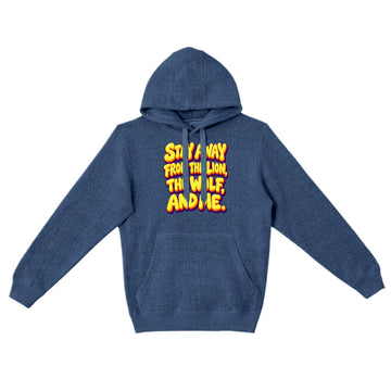 Sarcastic Humor Lovers | Unisex Nantucket Hoodie — Stay Away From The Lion, The Wolf, And Me. by printfluence