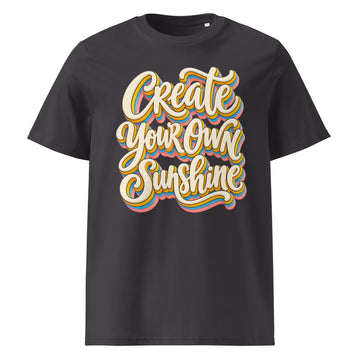 Inspirational Quotes Lovers | Unisex Organic Cotton Creator 2.0 T-Shirt — Create Your Own Sunshine by printfluence