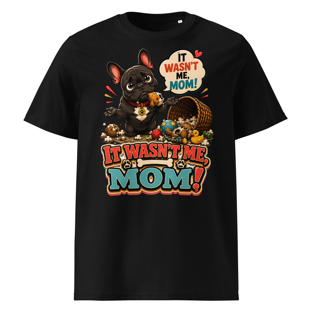 French Bulldog It Wasn't Me Mom T-Shirt by printfluence.net