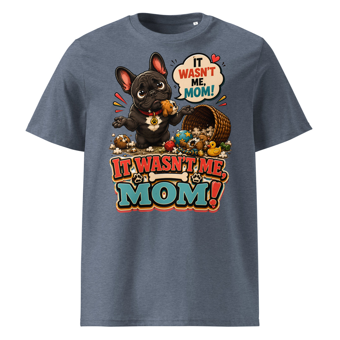 French Bulldog It Wasn't Me Mom T-Shirt by printfluence.net