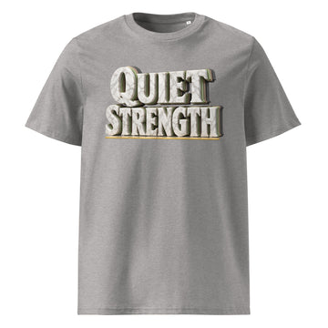 Inspirational Quotes Lovers | Unisex Organic Cotton Creator 2.0 T-Shirt — QUIET STRENGTH by printfluence