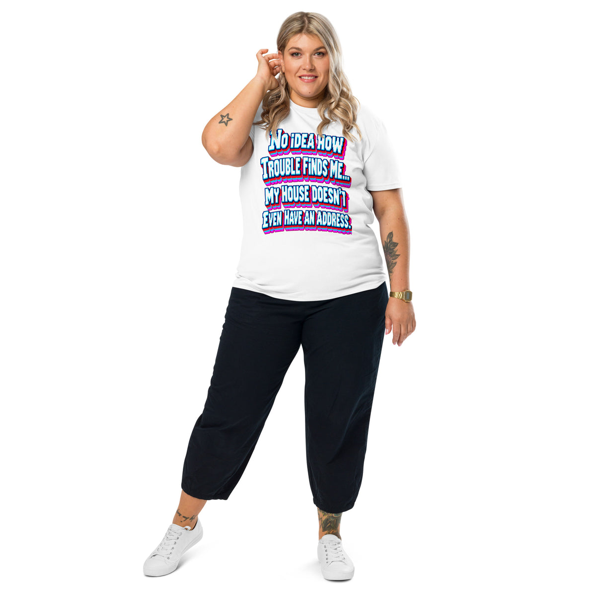 Sarcastic Humor Lovers | Unisex Organic Cotton Creator 2.0 T-Shirt — No Idea How Trouble Finds Me... My House Doesn’t Even Have An Address. by printfluence