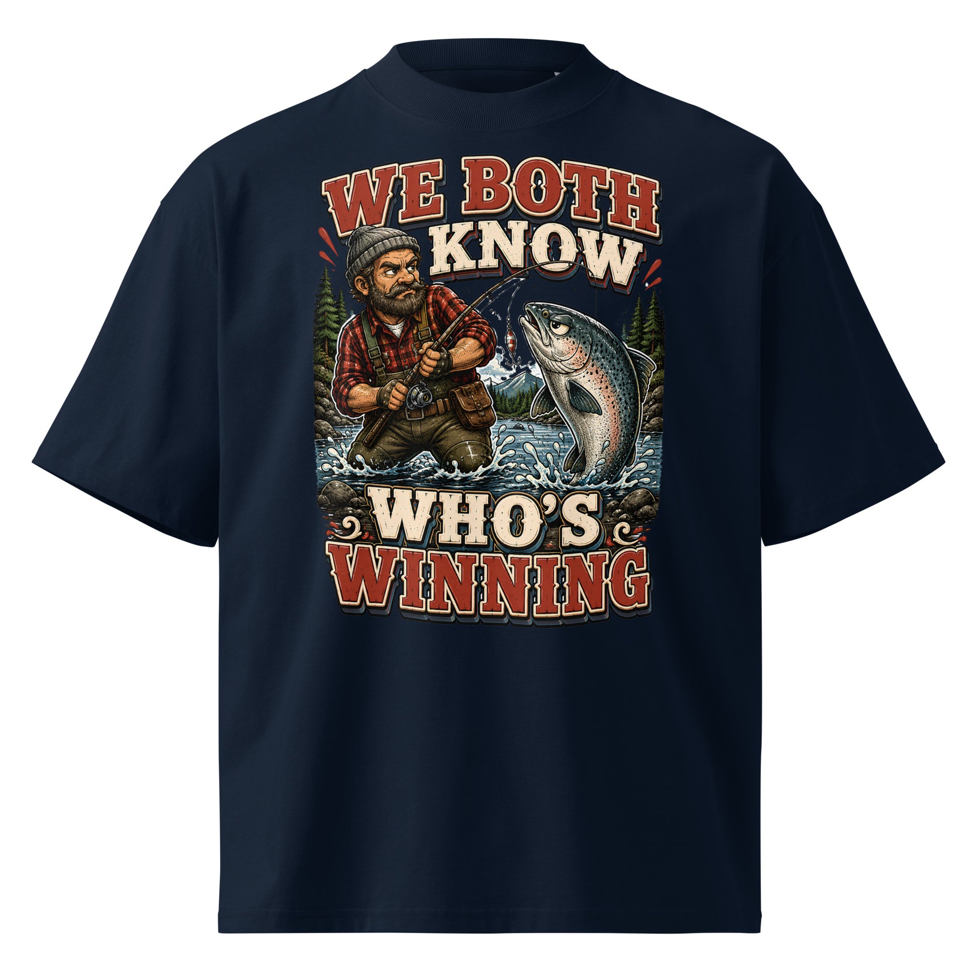 Who's Winning Fishing Oversized T-Shirt - Funny Trout Salmon Fishing Lovers High Neck Tee by printfluence.net