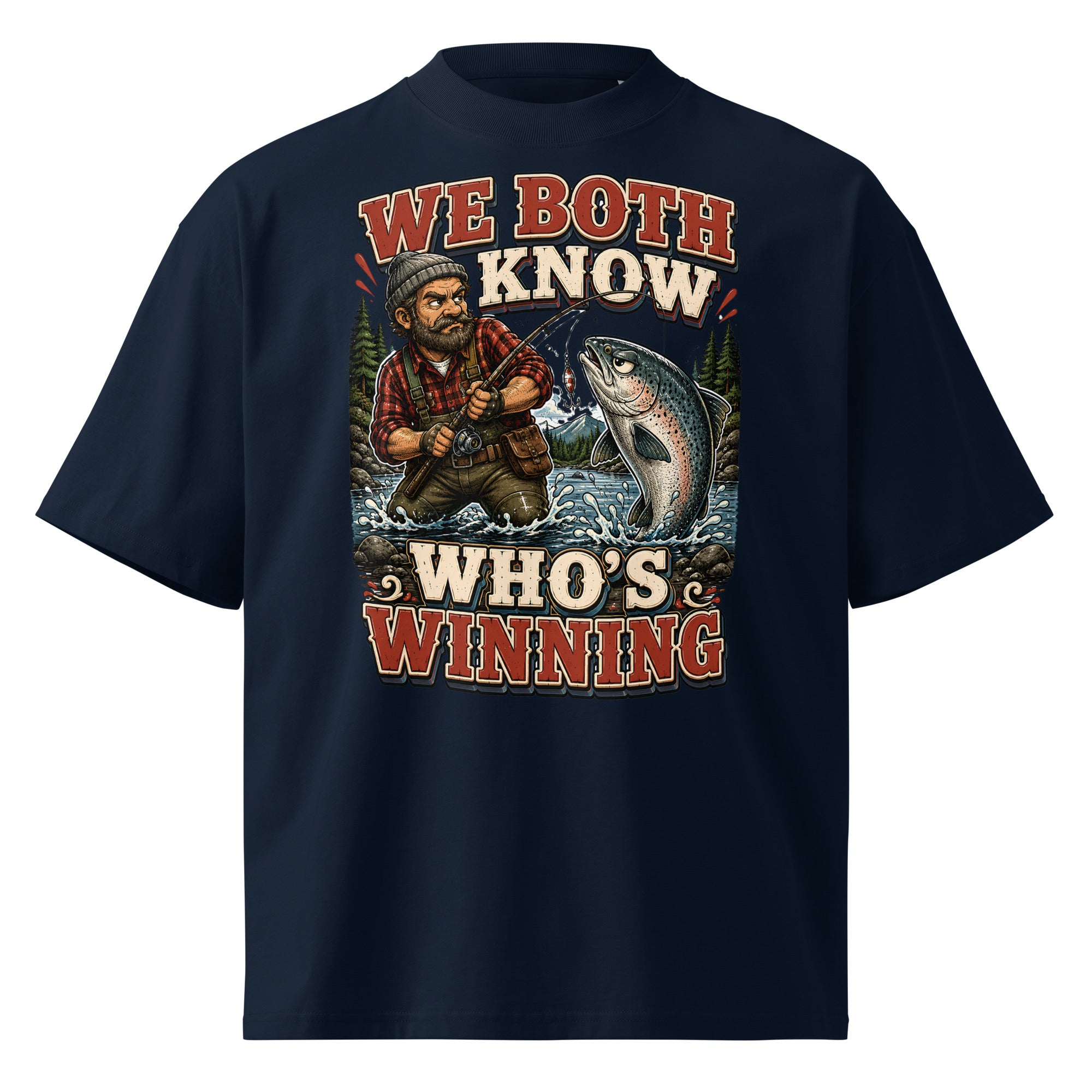 Who's Winning Fishing Oversized T-Shirt - Funny Trout Salmon Fishing Lovers High Neck Tee by printfluence.net