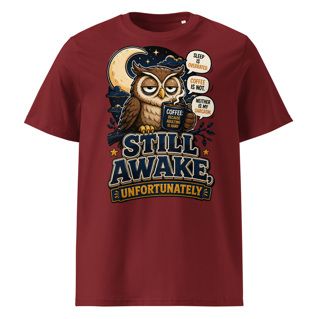 Coffee Lovers Organic Ribbed Neck Tee - Still Awake, Unfortunately! by printfluence.net