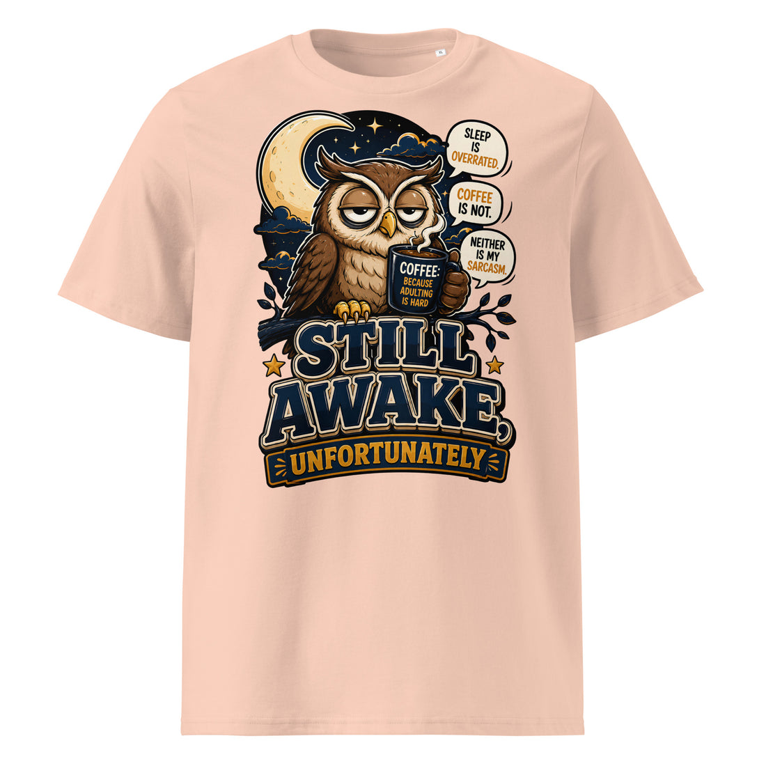 Coffee Lovers Organic Ribbed Neck Tee - Still Awake, Unfortunately! by printfluence.net