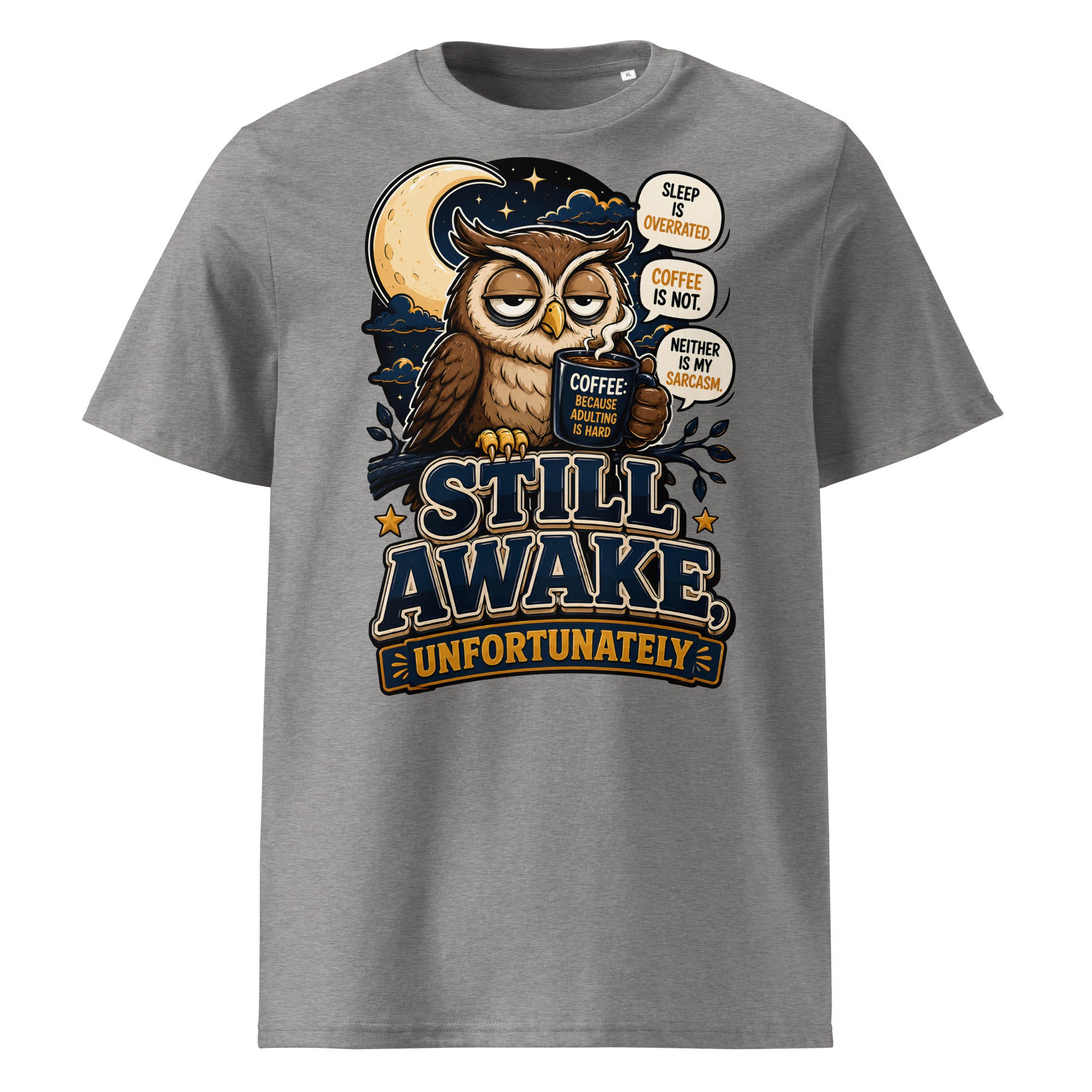 Coffee Lovers Organic Ribbed Neck Tee - Still Awake, Unfortunately! by printfluence.net