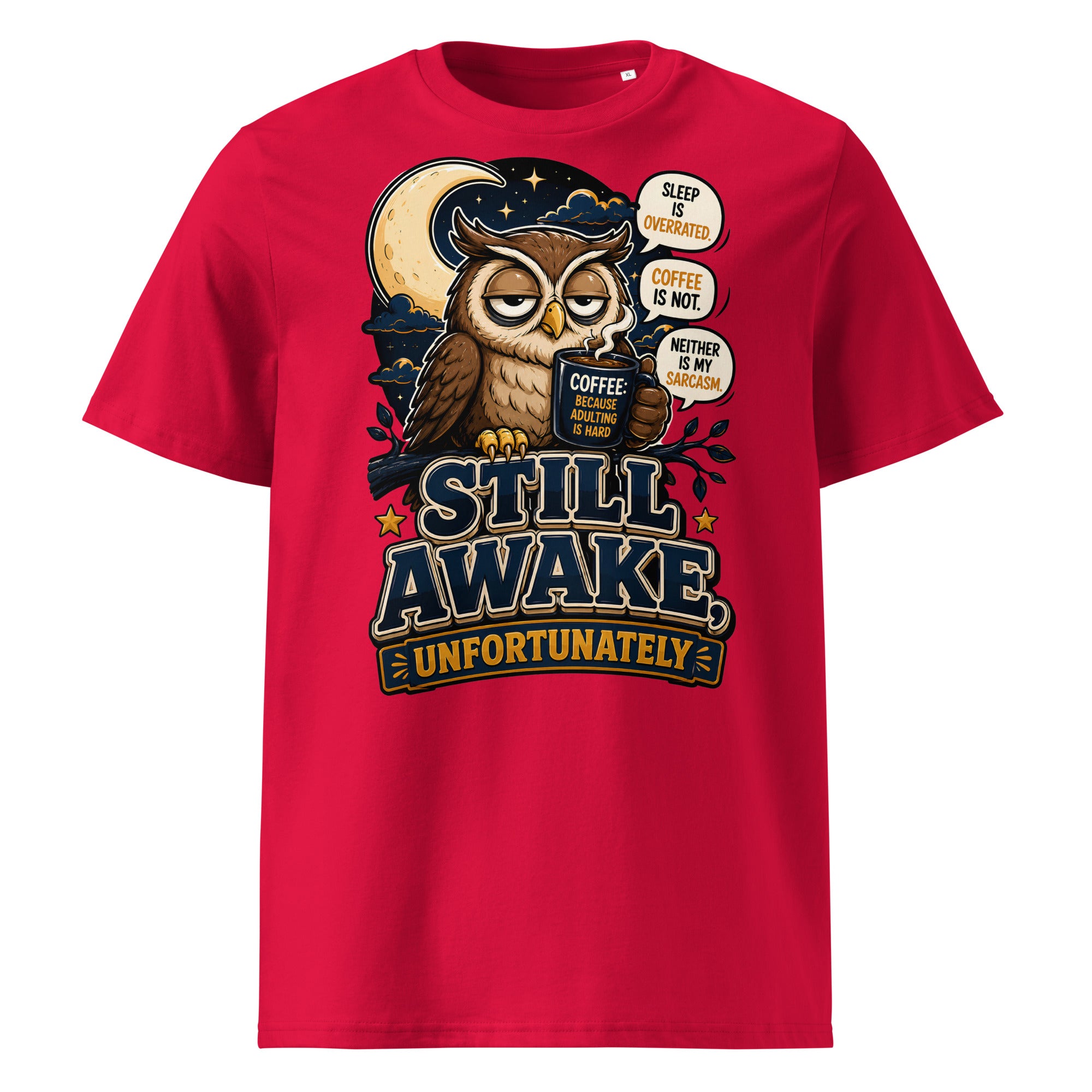 Coffee Lovers Organic Ribbed Neck Tee - Still Awake, Unfortunately! by printfluence.net