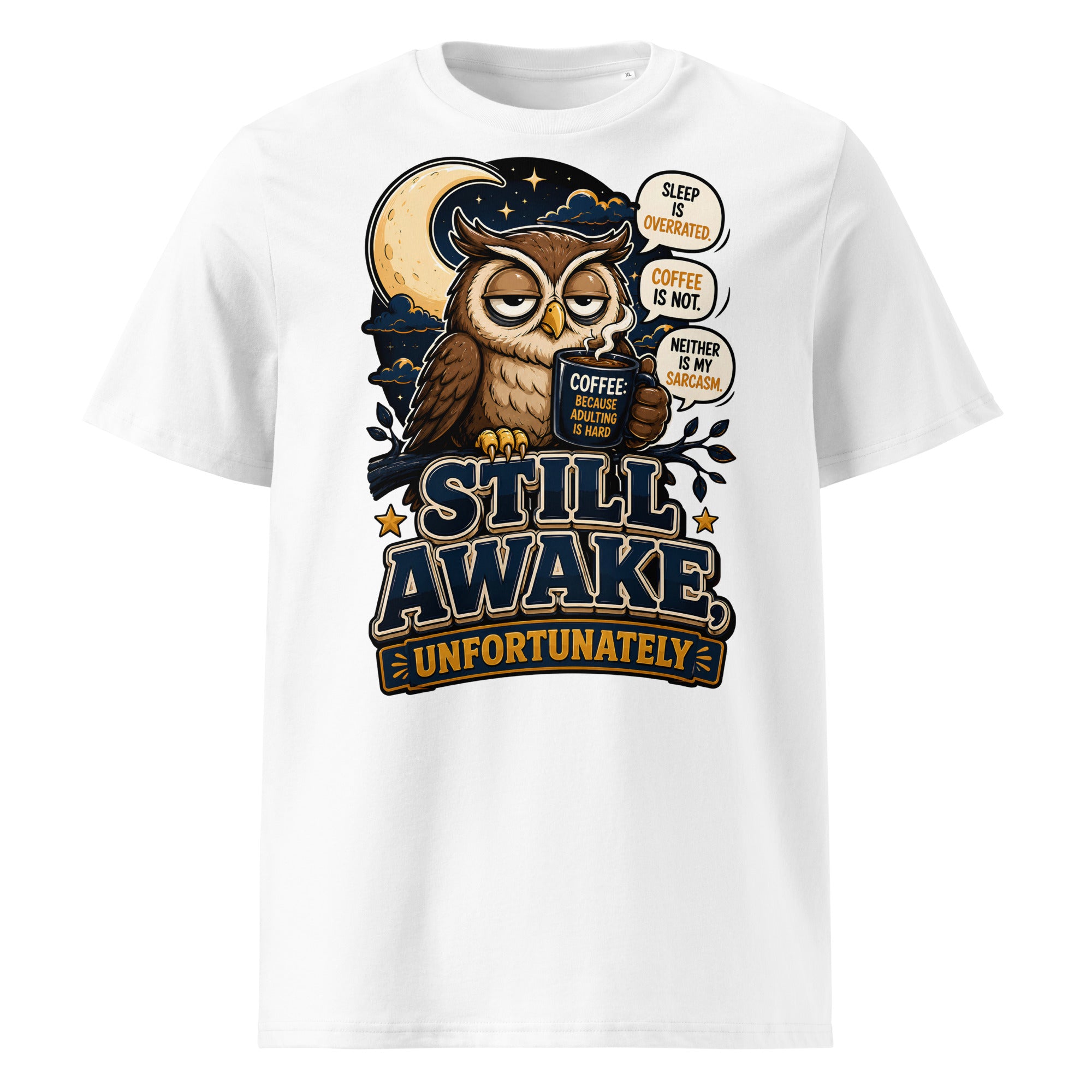 Coffee Lovers Organic Ribbed Neck Tee - Still Awake, Unfortunately! by printfluence.net
