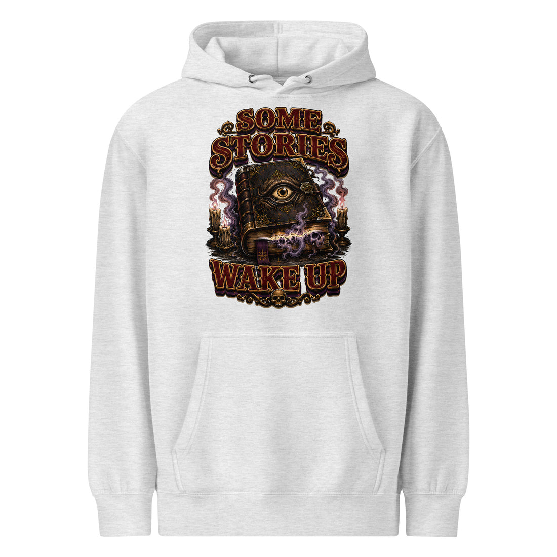 Some Stories Wake Up Premium Hoodie - Gothic Horror & Mystery Pullover by printfluence.net