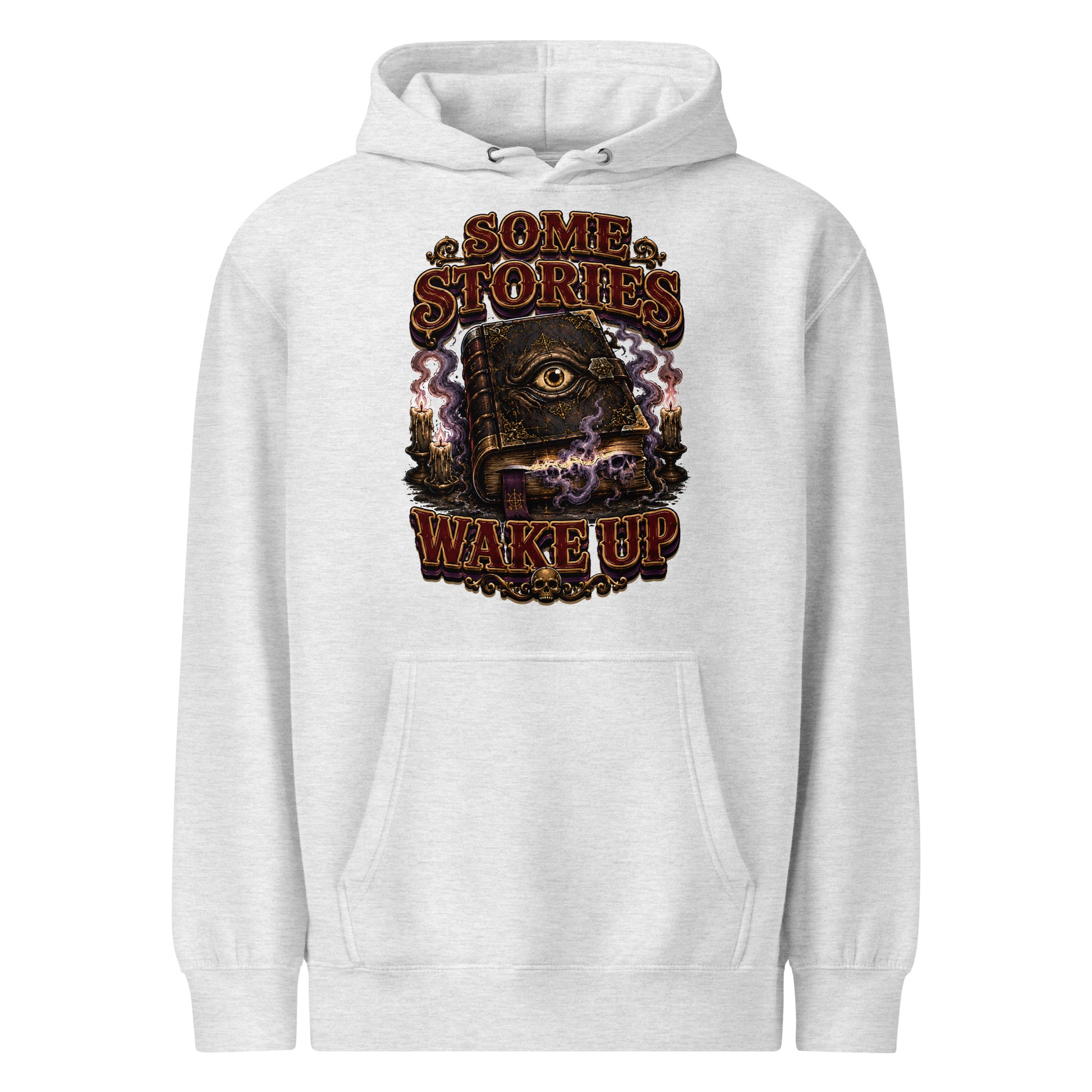 Some Stories Wake Up Premium Hoodie - Gothic Horror & Mystery Pullover by printfluence.net