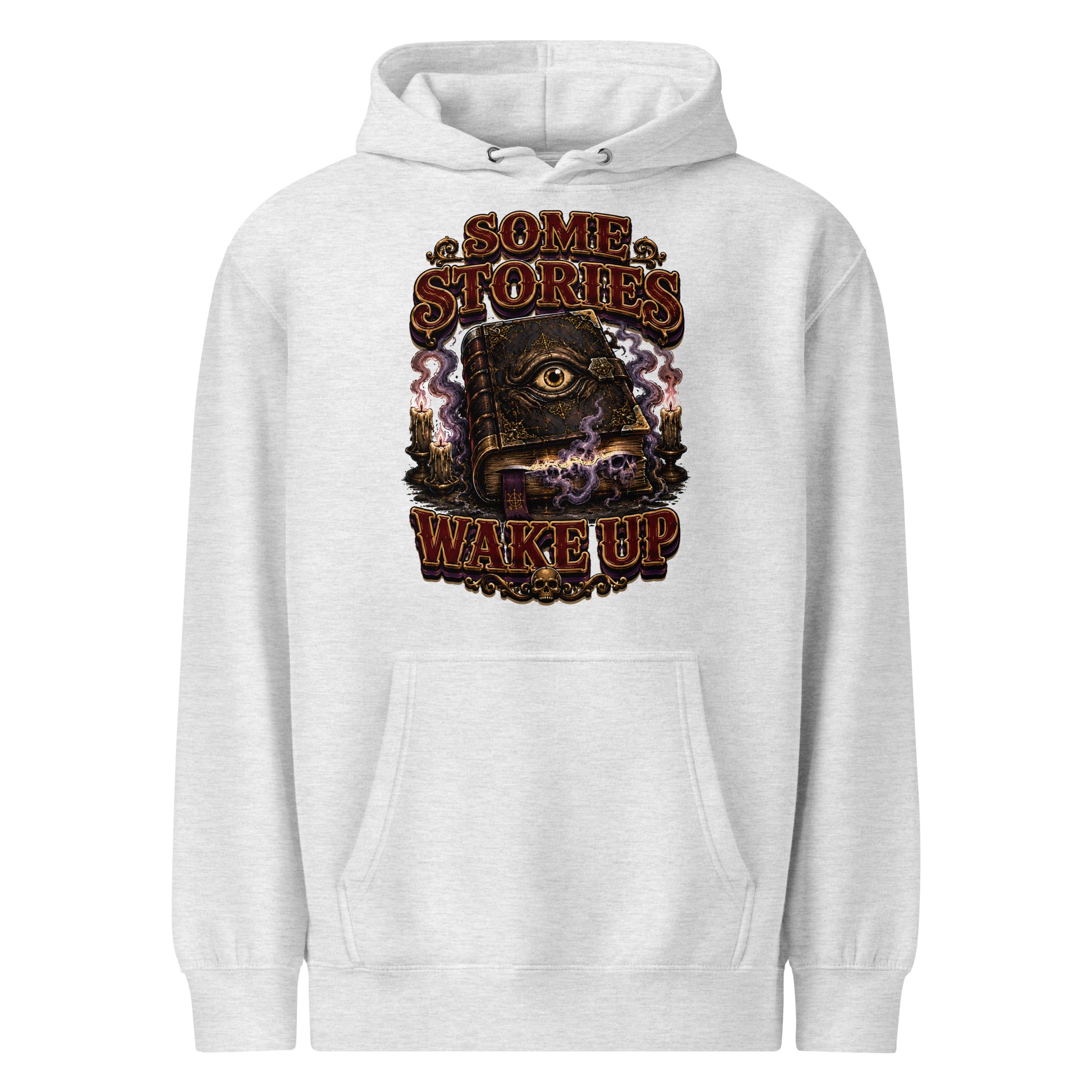 Some Stories Wake Up Premium Hoodie - Gothic Horror & Mystery Pullover by printfluence.net
