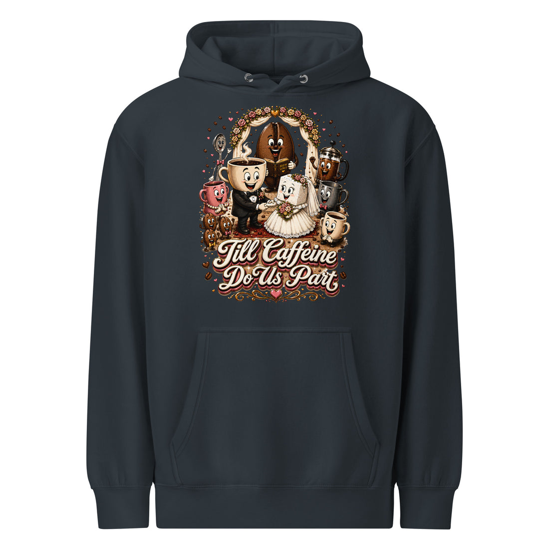 Coffee Lovers Unisex Premium Mid-weight Hoodie Till Caffeine Do Us Part – Funny Wedding & Couple Graphic Pullover by printfluence.net