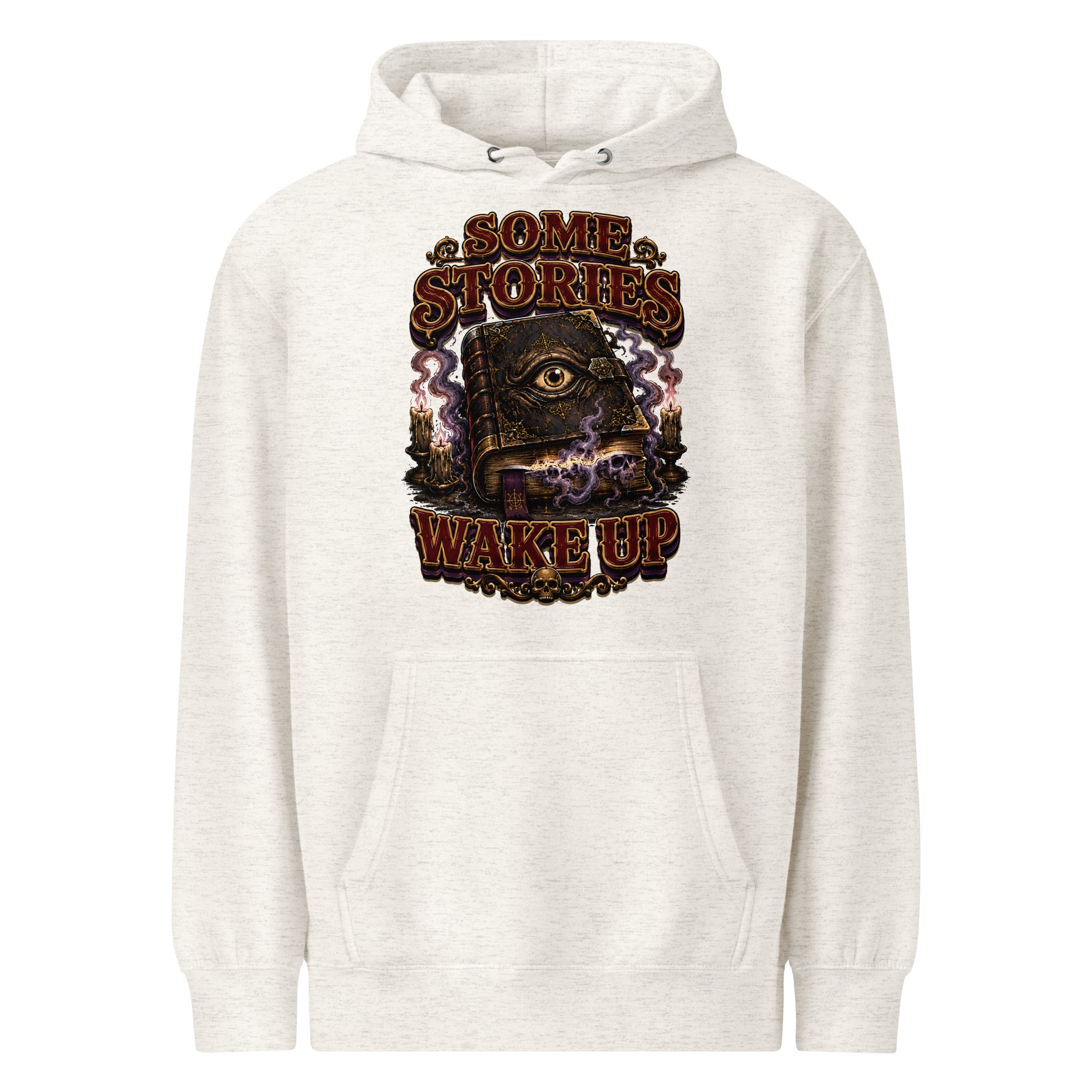 Some Stories Wake Up Premium Hoodie - Gothic Horror & Mystery Pullover by printfluence.net