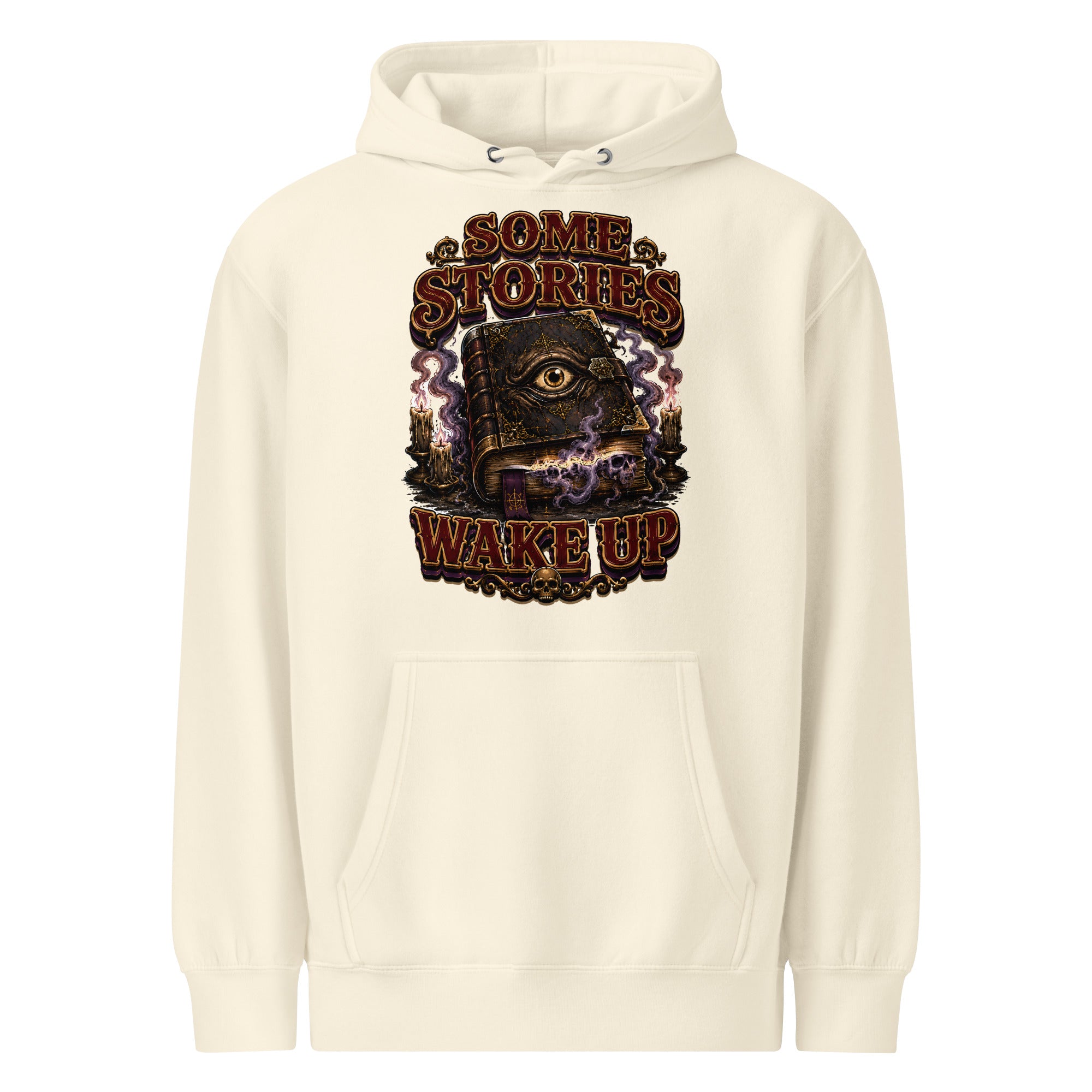 Some Stories Wake Up Premium Hoodie - Gothic Horror & Mystery Pullover by printfluence.net