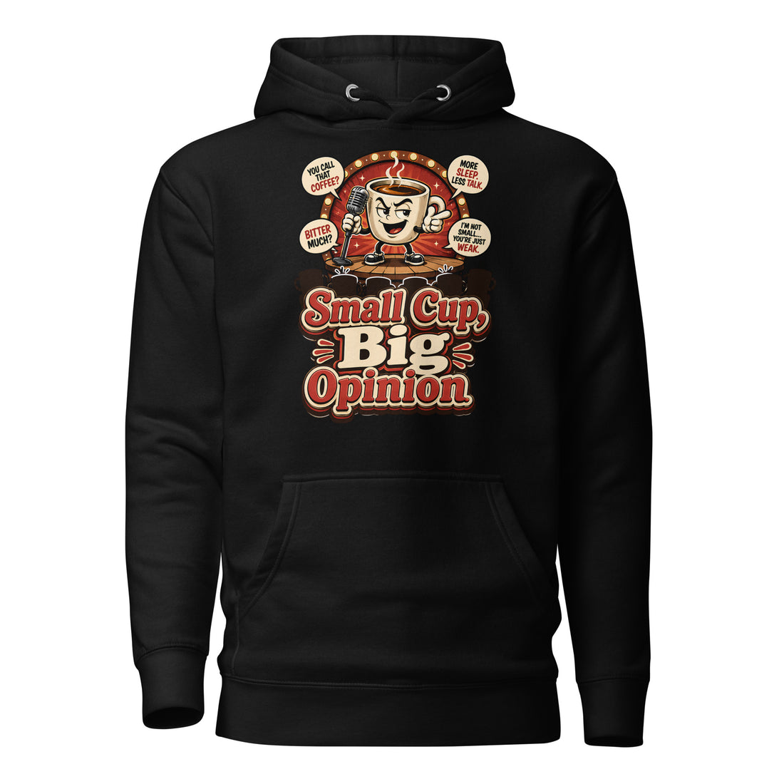Retro Small Cup Big Opinion Coffee | Premium Unisex Hoodie for Coffee Lovers by printfluence.net