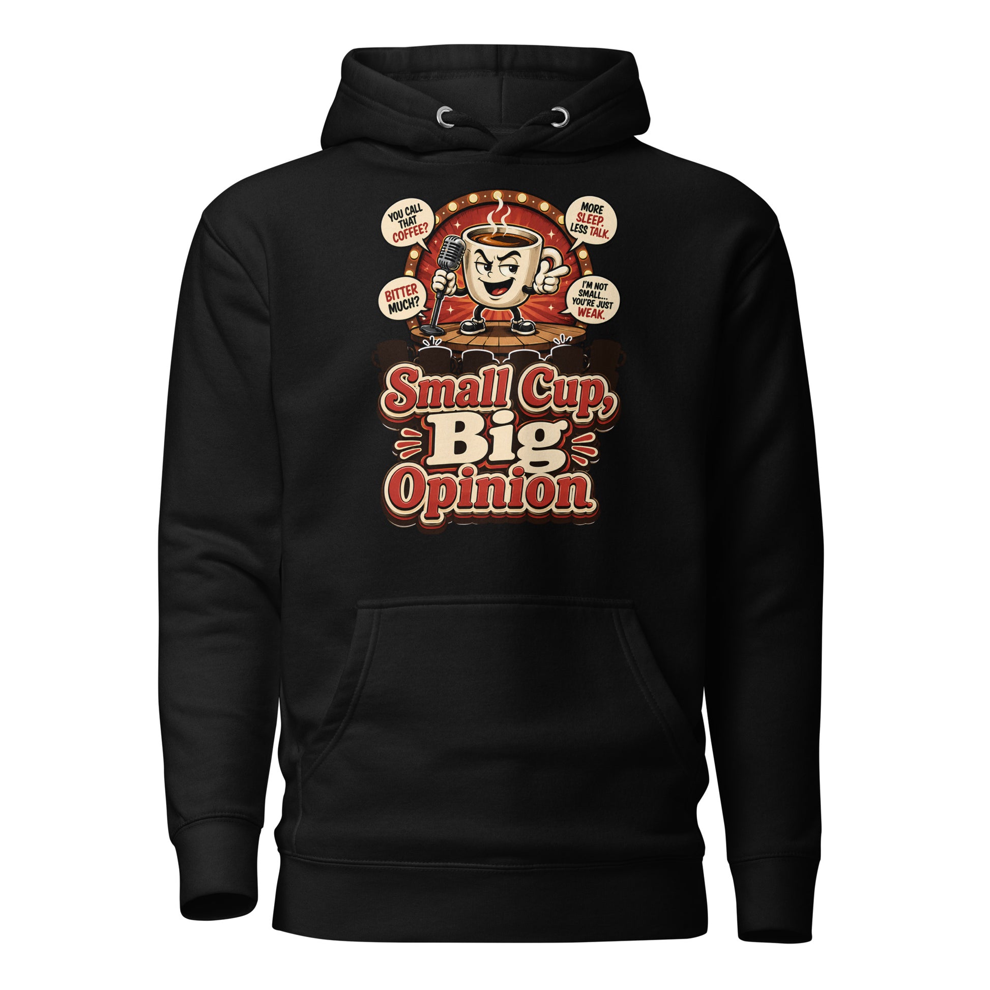 Retro Small Cup Big Opinion Coffee | Premium Unisex Hoodie for Coffee Lovers by printfluence.net